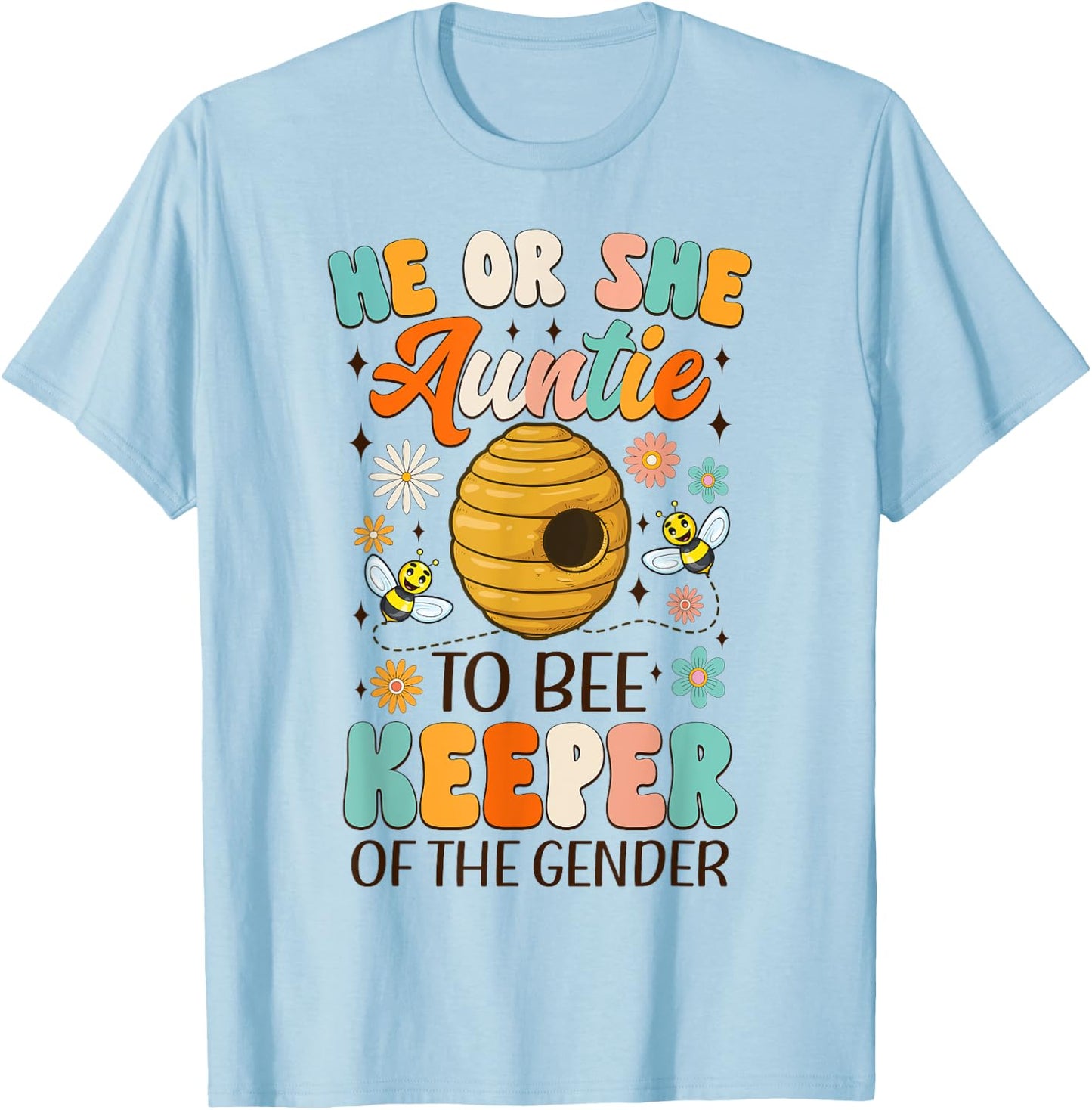 He Or She Auntie To Bee Keeper Of The Gender Reveal Groovy T-Shirt - T-Shirt | Light Blue