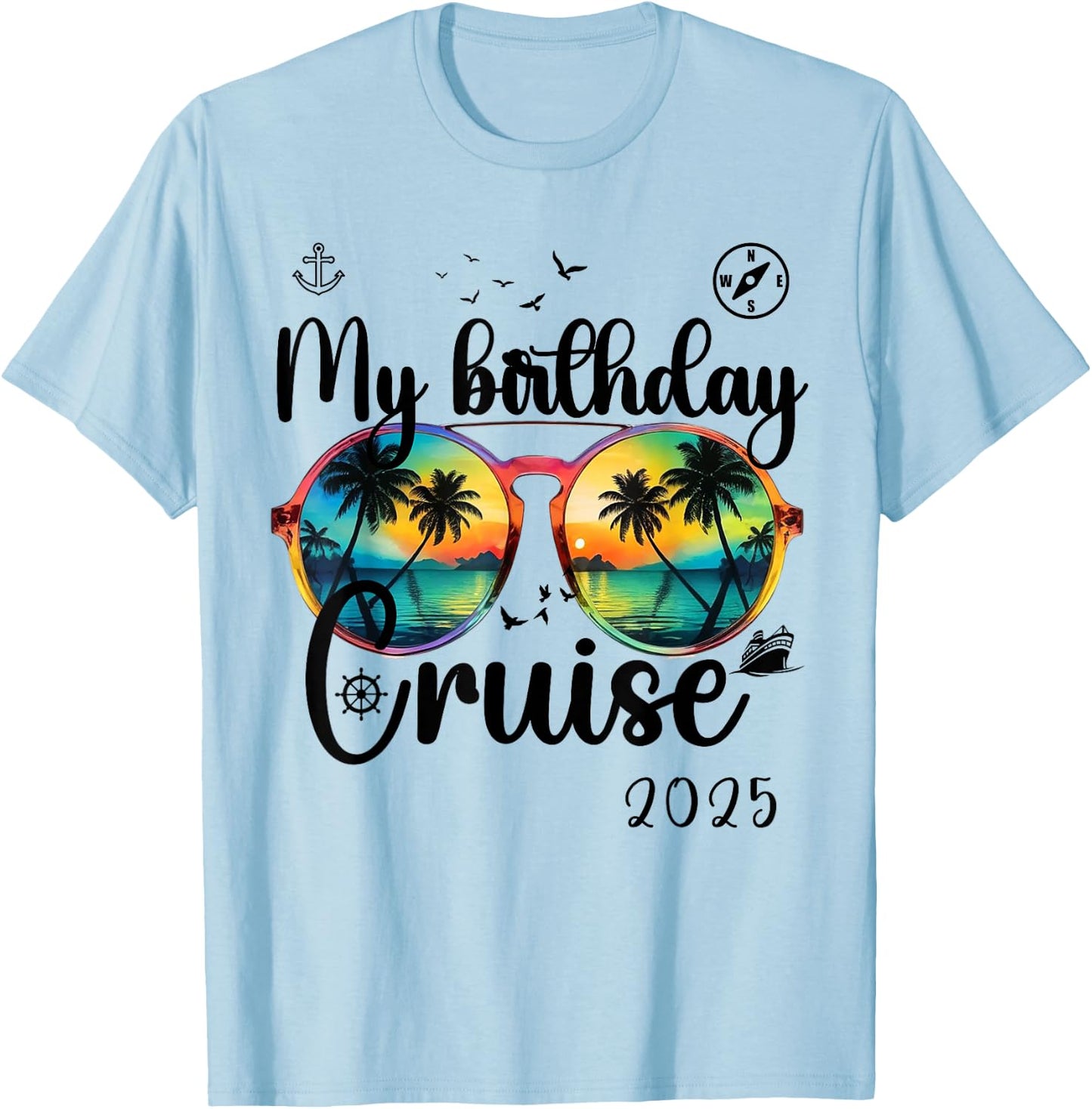 My Birthday Cruise 2025 Party Cruise Birthday Vacation T-Shirt - T-Shirt | Light Blue