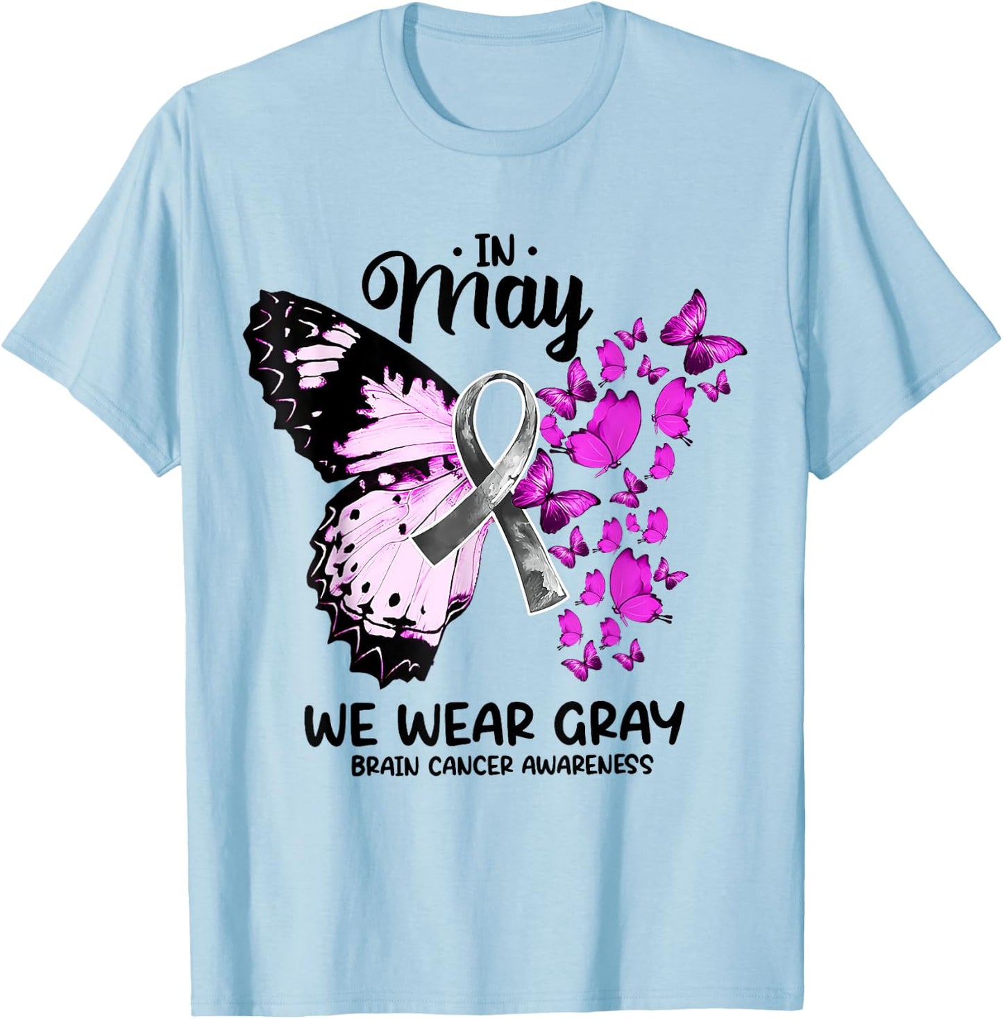 In May We Wear Gray Brain Cancer Awareness Butterfly Ribbon T-Shirt - T-Shirt | Light Blue