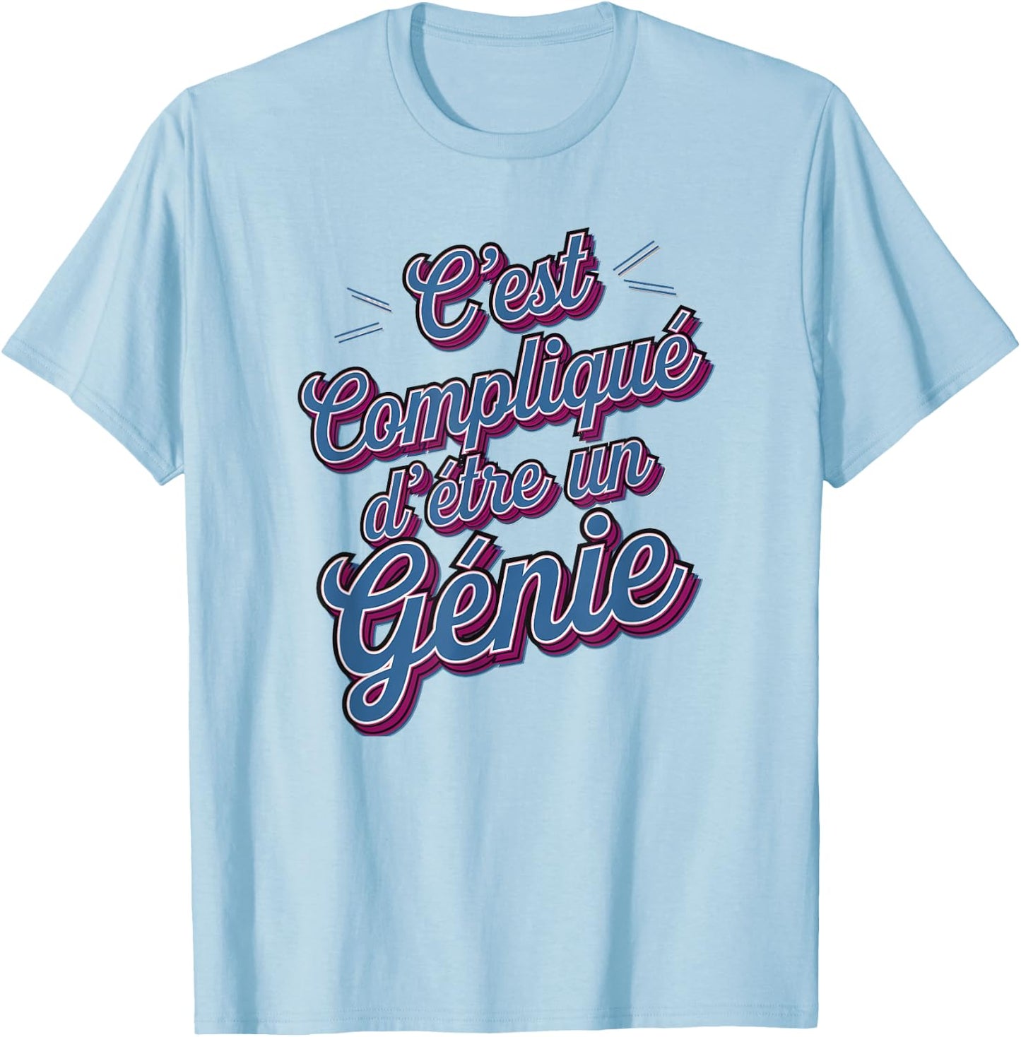 It's Complicated to Be a Genius Gift Humor , white, S T-Shirt - T-Shirt | Light Blue