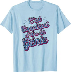 It's Complicated to Be a Genius Gift Humor , white, S T-Shirt - T-Shirt | Light Blue