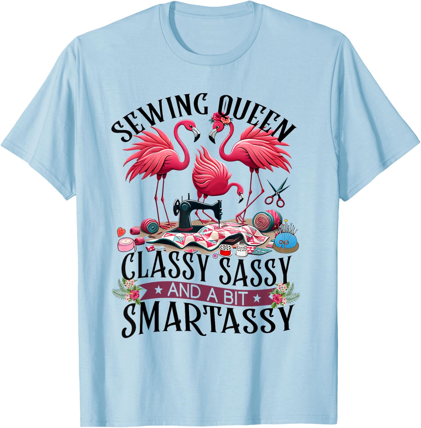 Funny Sewing Queen Cute Flamingo Flowery Sewing Machine Sew T-Shirt - T-Shirt | Light Blue