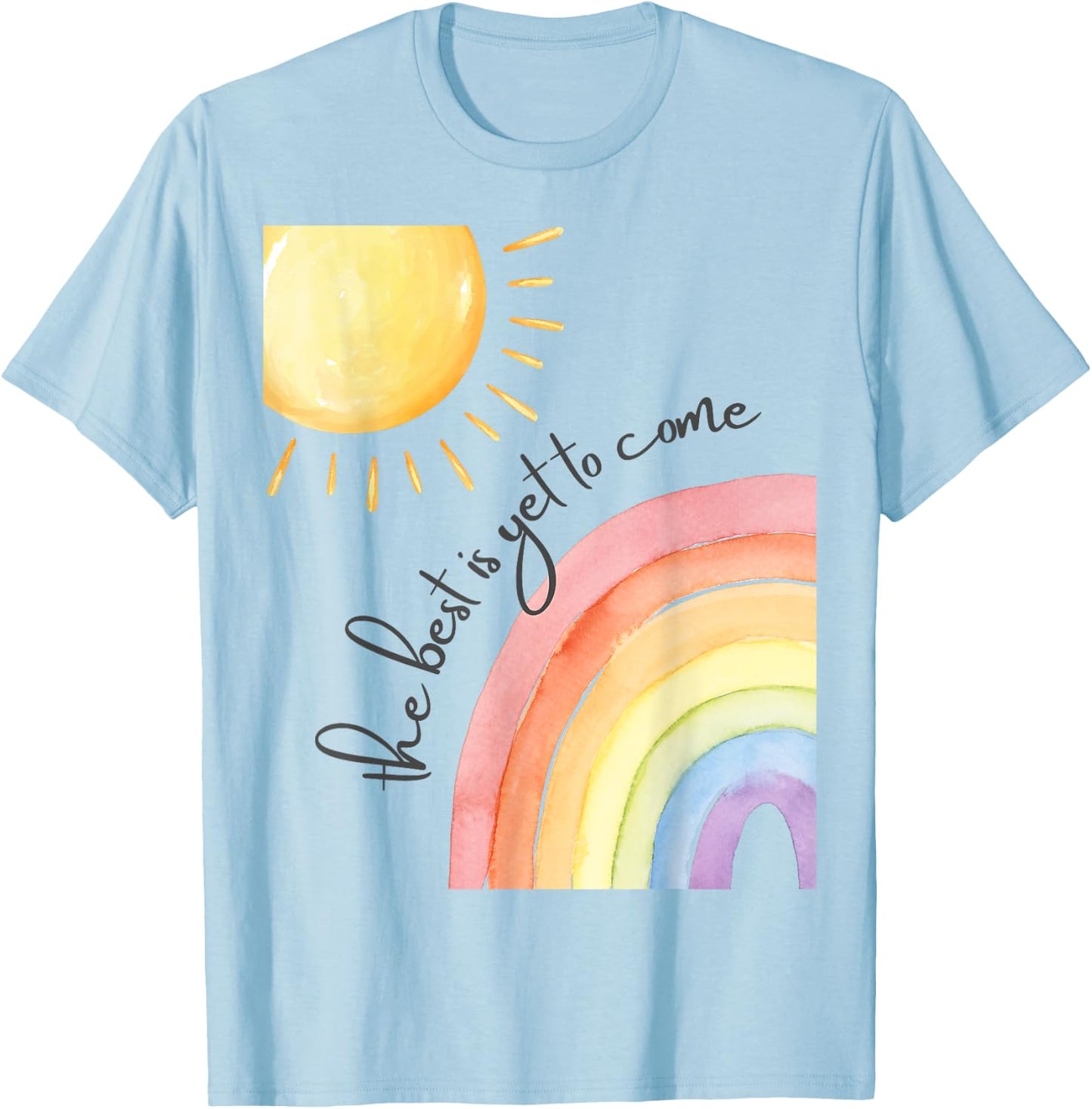 Retro Best Is Yet to Come, Positively You, Inspirational T-Shirt - T-Shirt | Light Blue