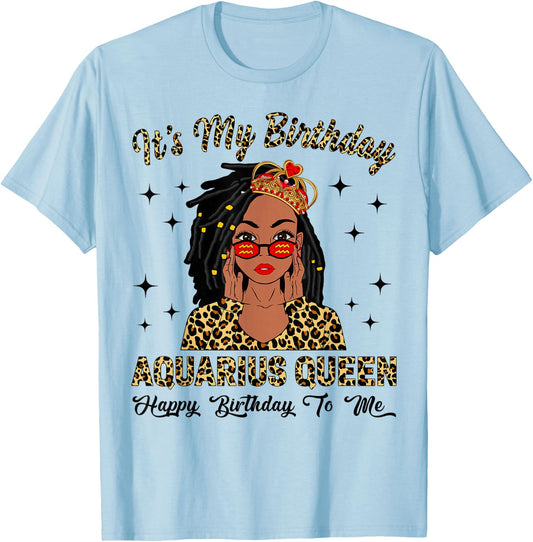 It's My Birthday Aquarius Queen Loc'd Hair Black Women T-Shirt - T-Shirt | Light Blue