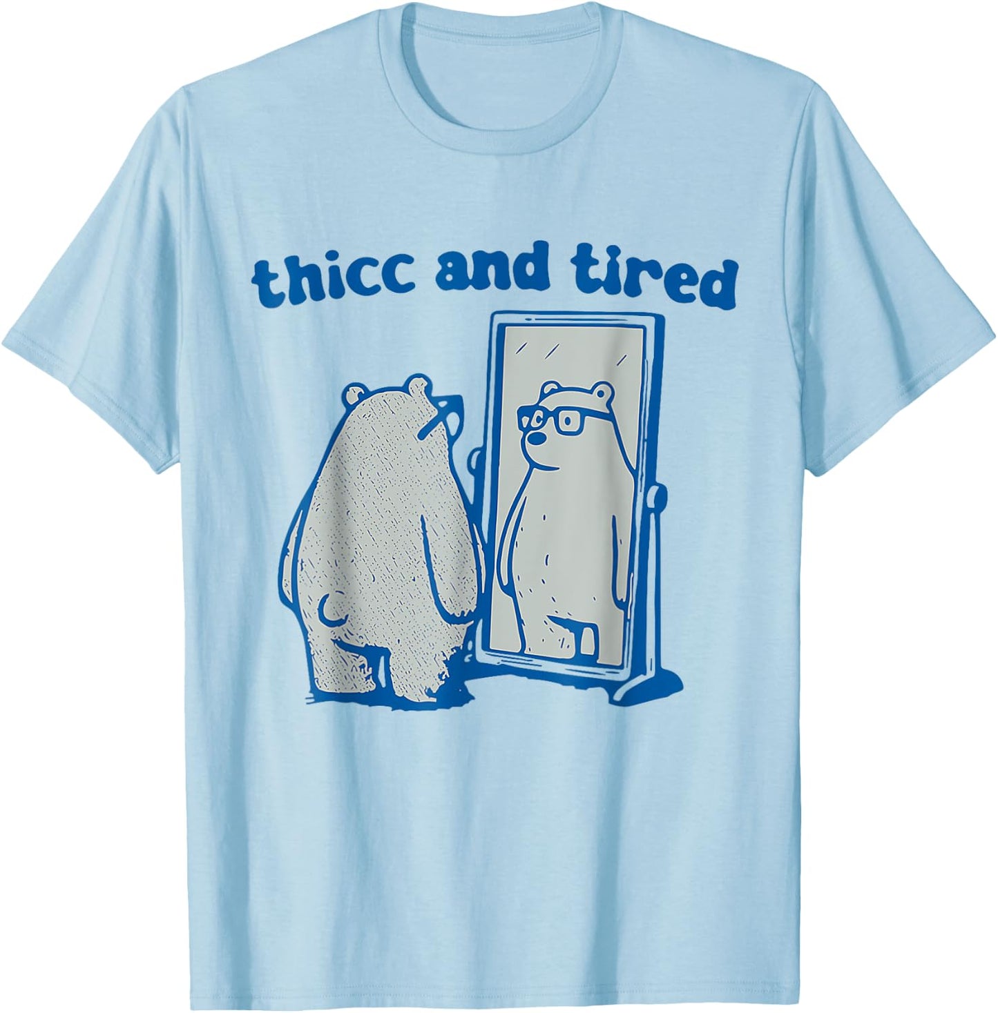 Thicc And Tired Bear Vintage T-Shirt - T-Shirt | Light Blue