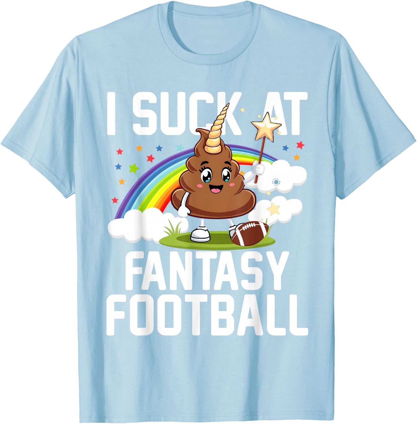 I Suck at Fantasy Football Last Place Fantasy Football Loose , pink T-Shirt - T-Shirt | Light Blue