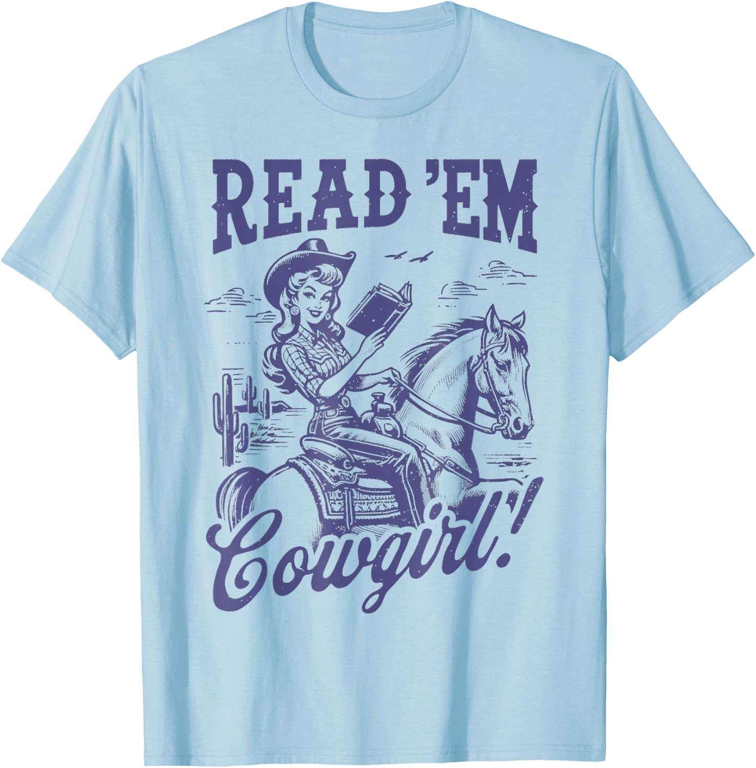 Read 'Em Western Cowgirl Bookish Reader T-Shirt - T-Shirt | Light Blue