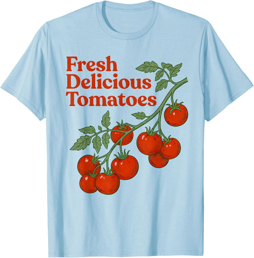 Fresh Delicious Tomatoes Funny Tomato Lover Men Women Saying