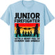 Firefighter Junior Firefighter Fire Department Fireman To Be T-Shirt - T-Shirt | Light Blue