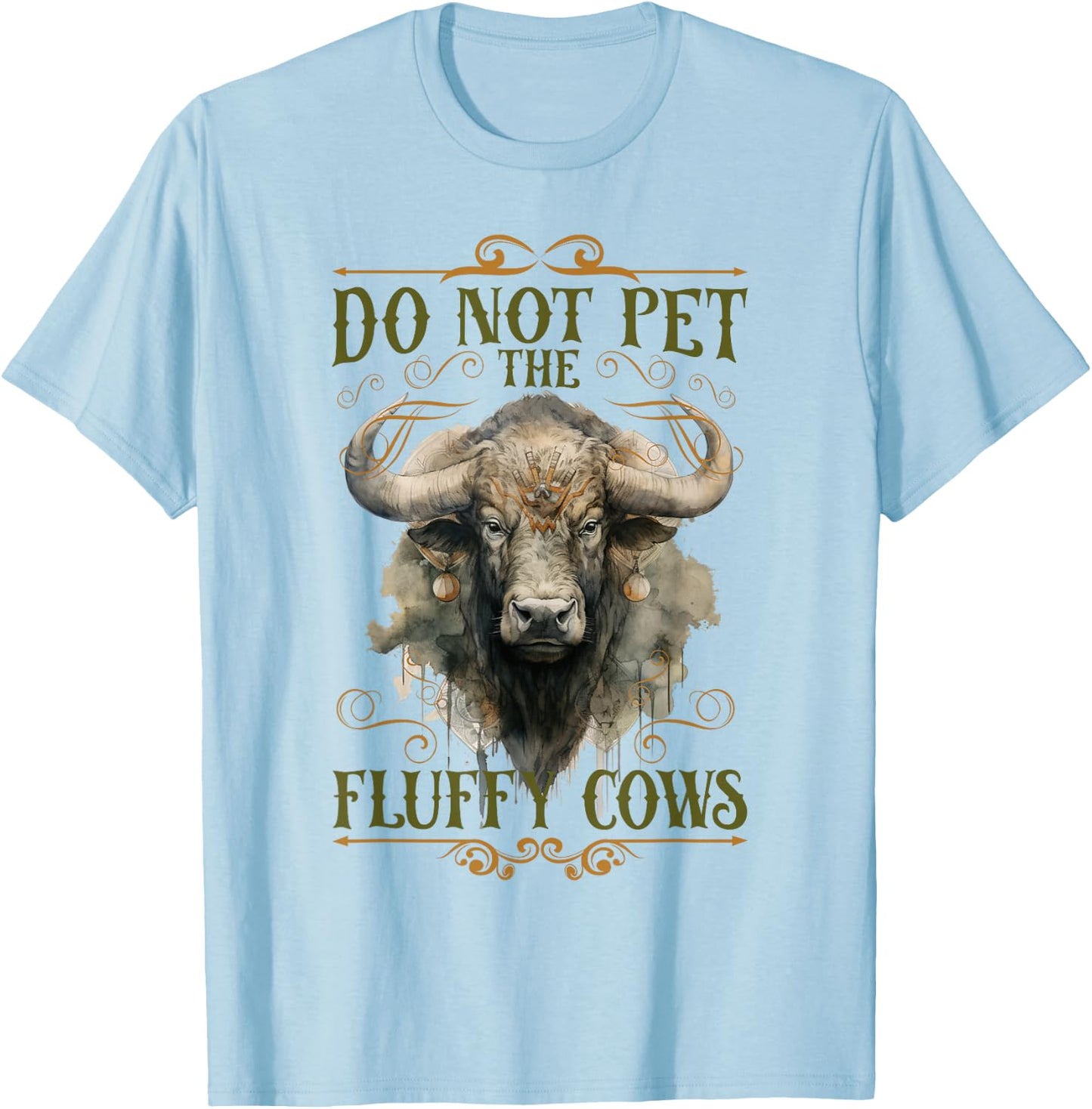 Do Not Pet The Fluffy Cows Bison Yellowstone Park T-Shirt - T-Shirt | Light Blue