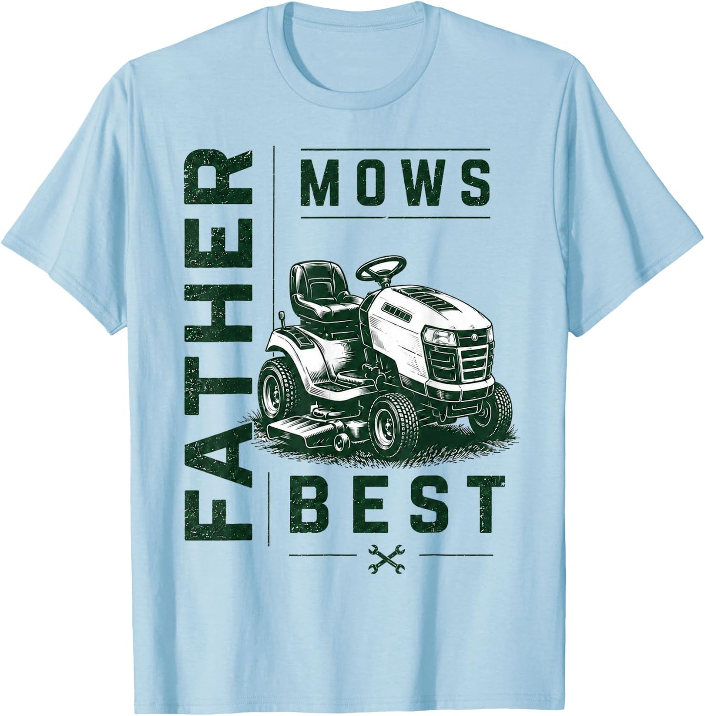 Funny Father Mows Best Fathers Day T-Shirt - T-Shirt | Light Blue