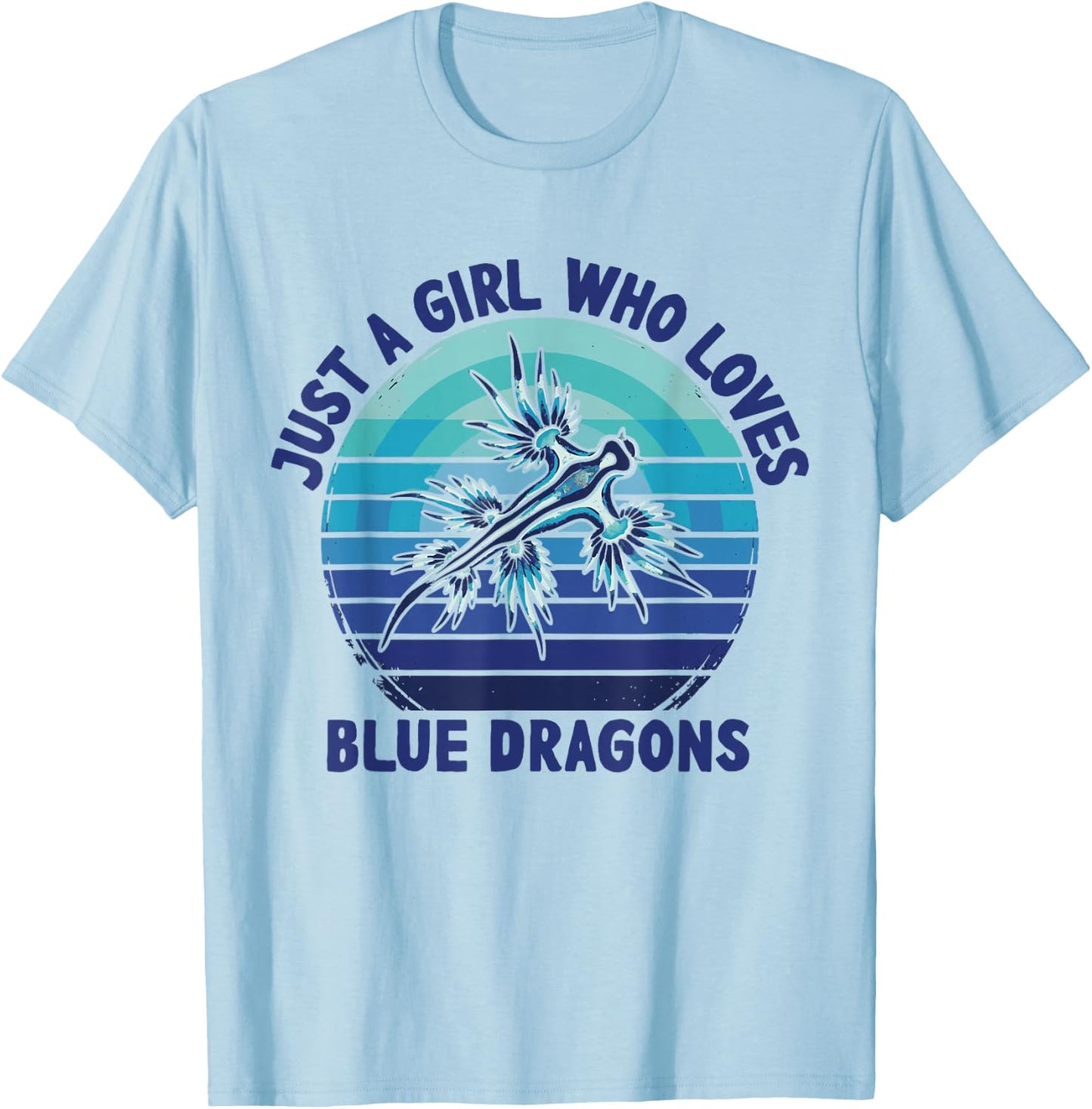 Retro Just A Girl Who Loves Blue Dragons Sea Slugs T-Shirt - T-Shirt | Light Blue