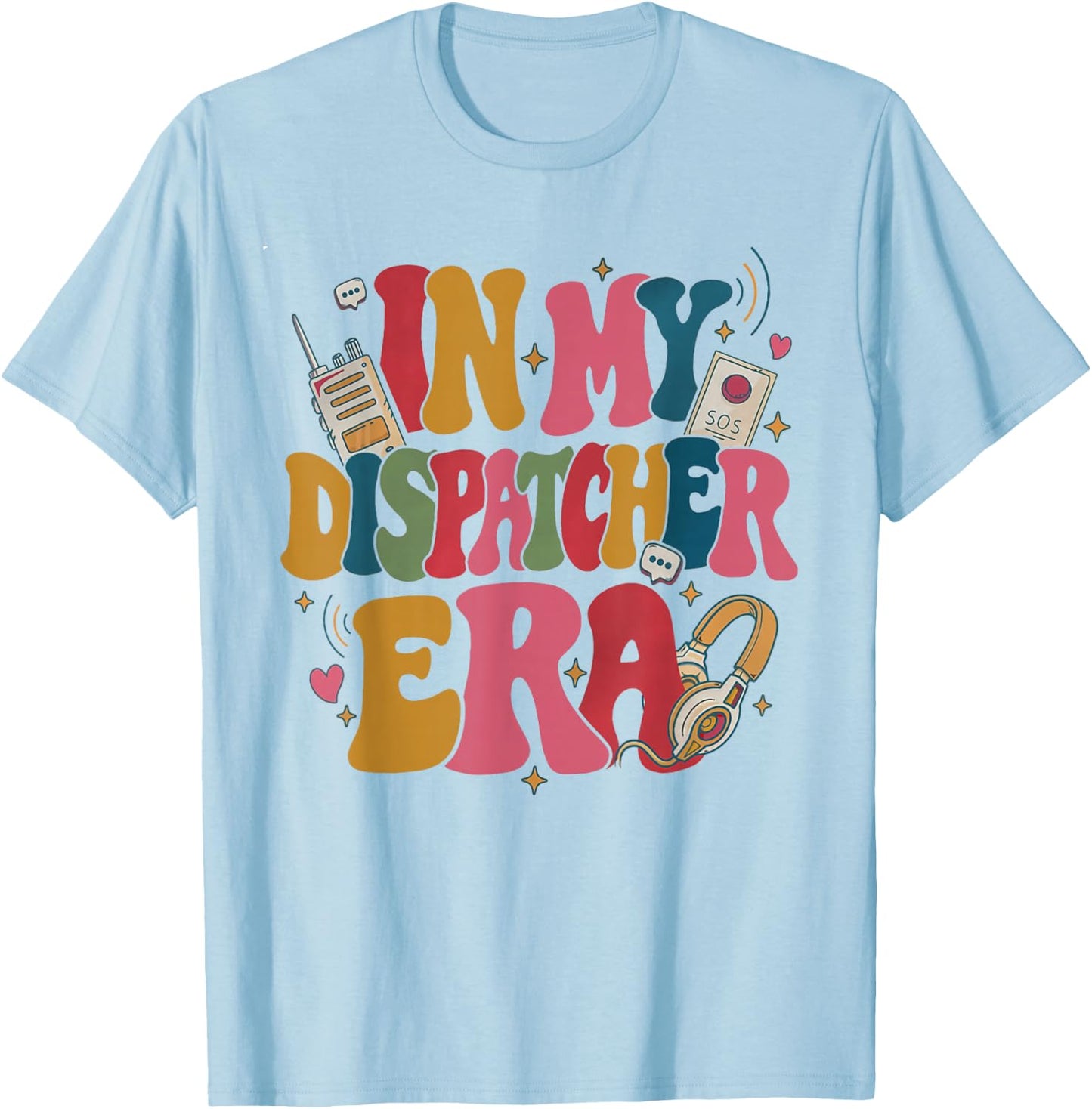 Groovy in My Dispatcher Era Police Girlfriend 911 Dispatcher T-Shirt - T-Shirt | Light Blue