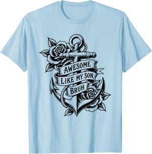 Awesome Like My Son Bruh Father's Day Dad Tattoo Funny T-Shirt - T-Shirt | Light Blue