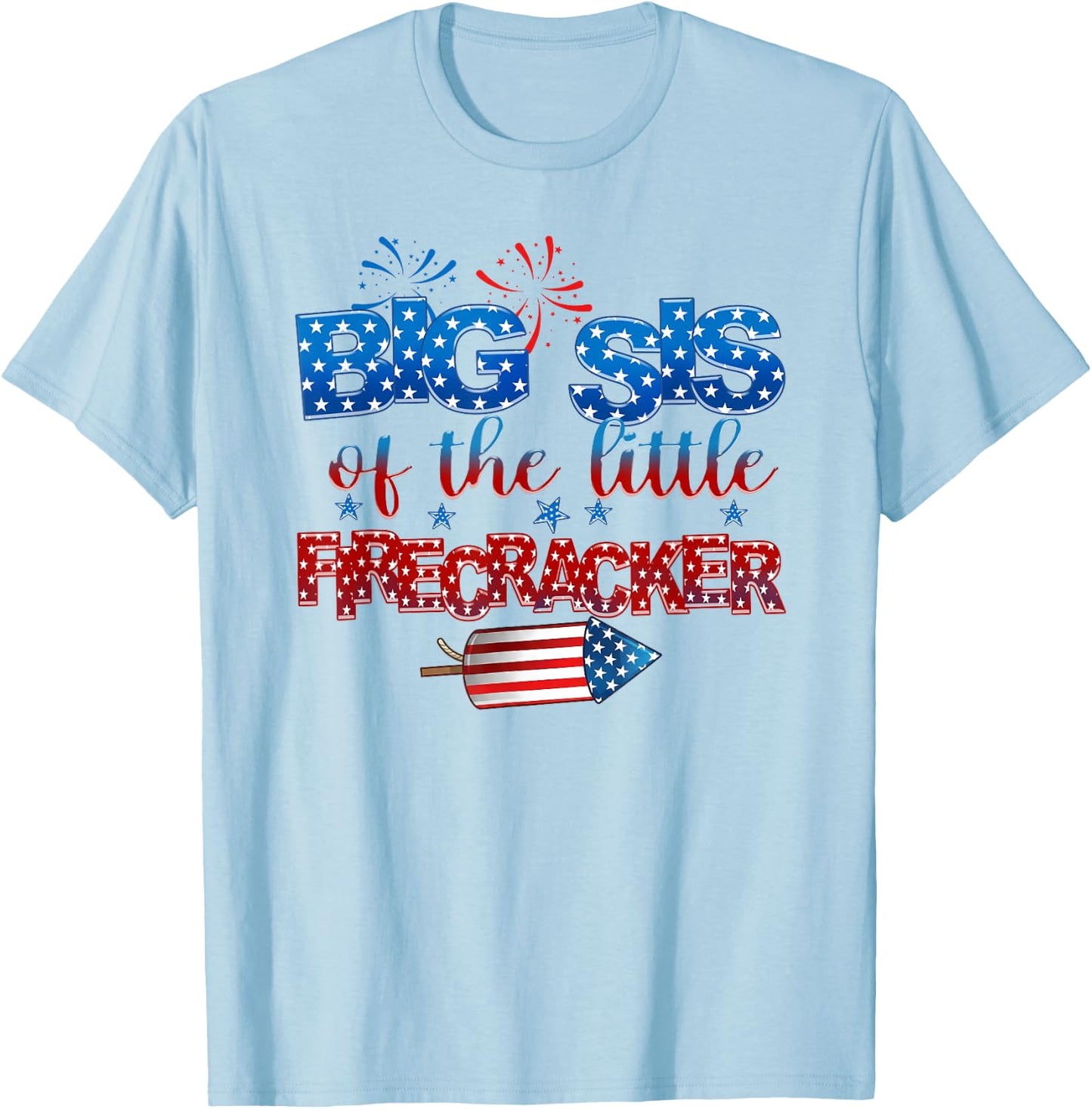 Big Sis of The Little Firecracker 4th of July Birthday T-Shirt - T-Shirt | Light Blue