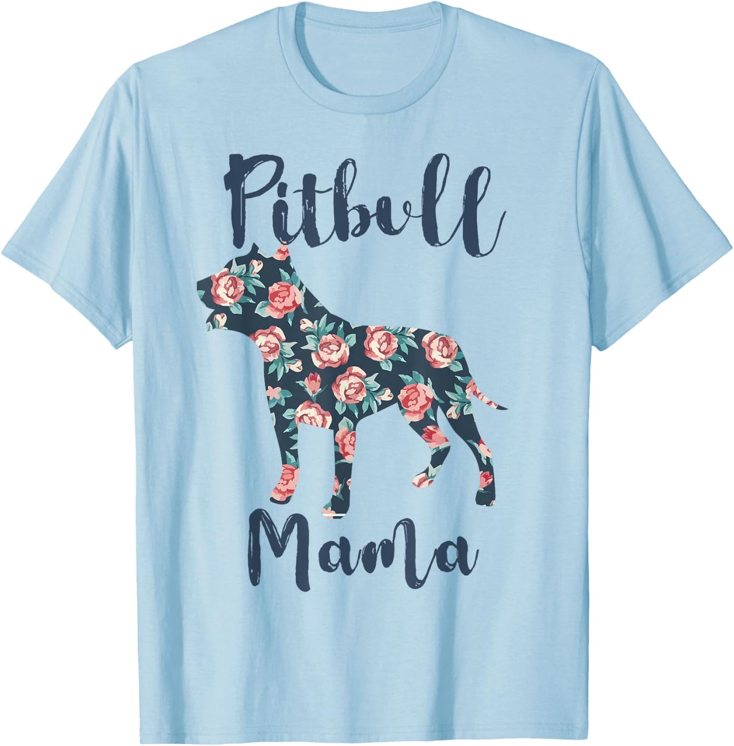 Pitbull Mama Shirt Women Pittie Mom Pibble Mother Day Gift T-Shirt - T-Shirt | Light Blue