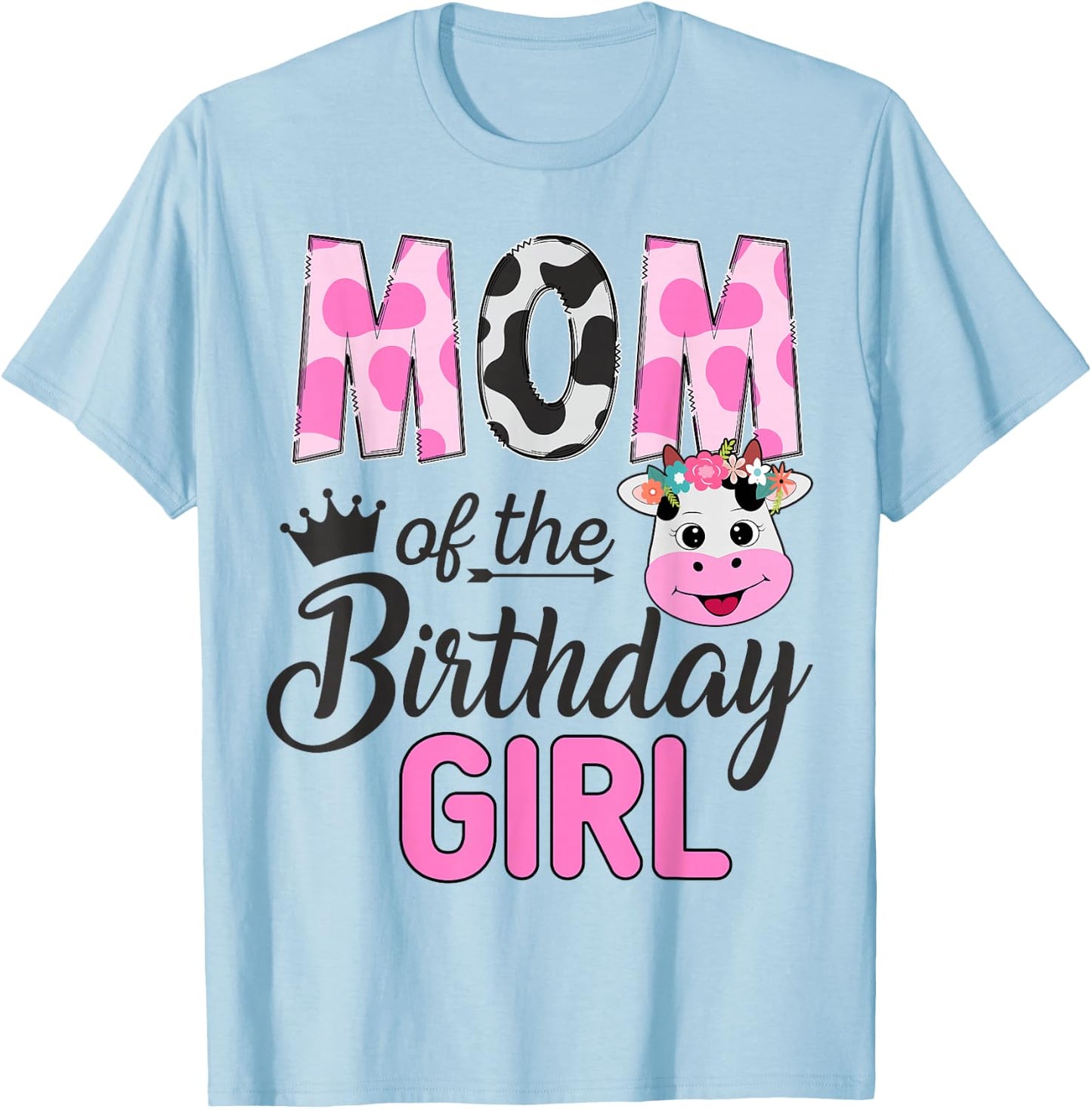 Mom of The Birthday Girl Farm Cow 1 St Birthday Girl T-Shirt - T-Shirt | Light Blue