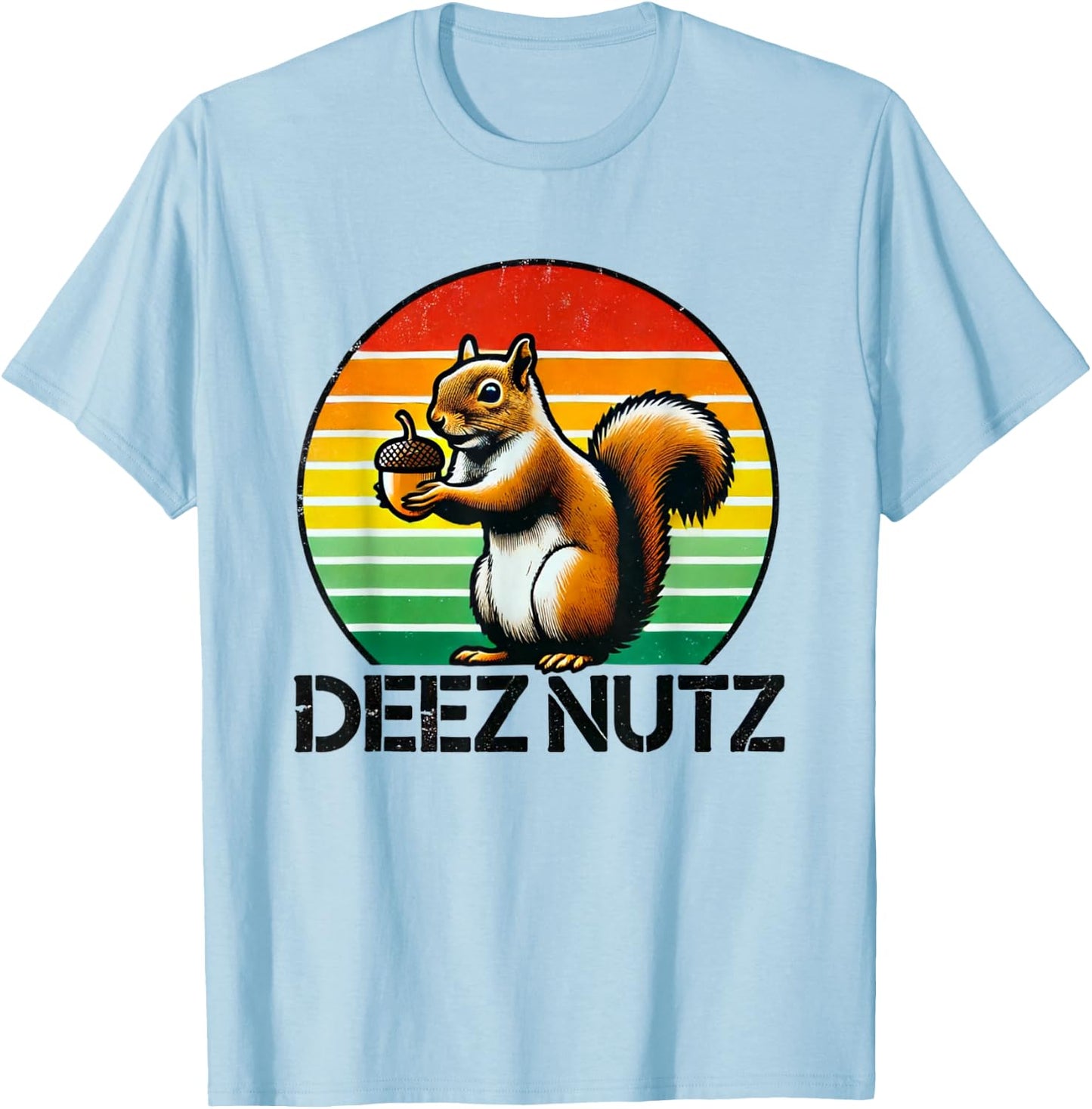 Deez Nuts Nutcracker Squirrel Deez Nutz Deezs Nut Funny T-Shirt - T-Shirt | Light Blue