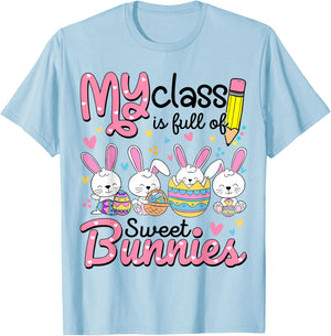 Teacher Easter Shirt My Class is Full Of Sweet Bunnies T-Shirt - T-Shirt | Light Blue