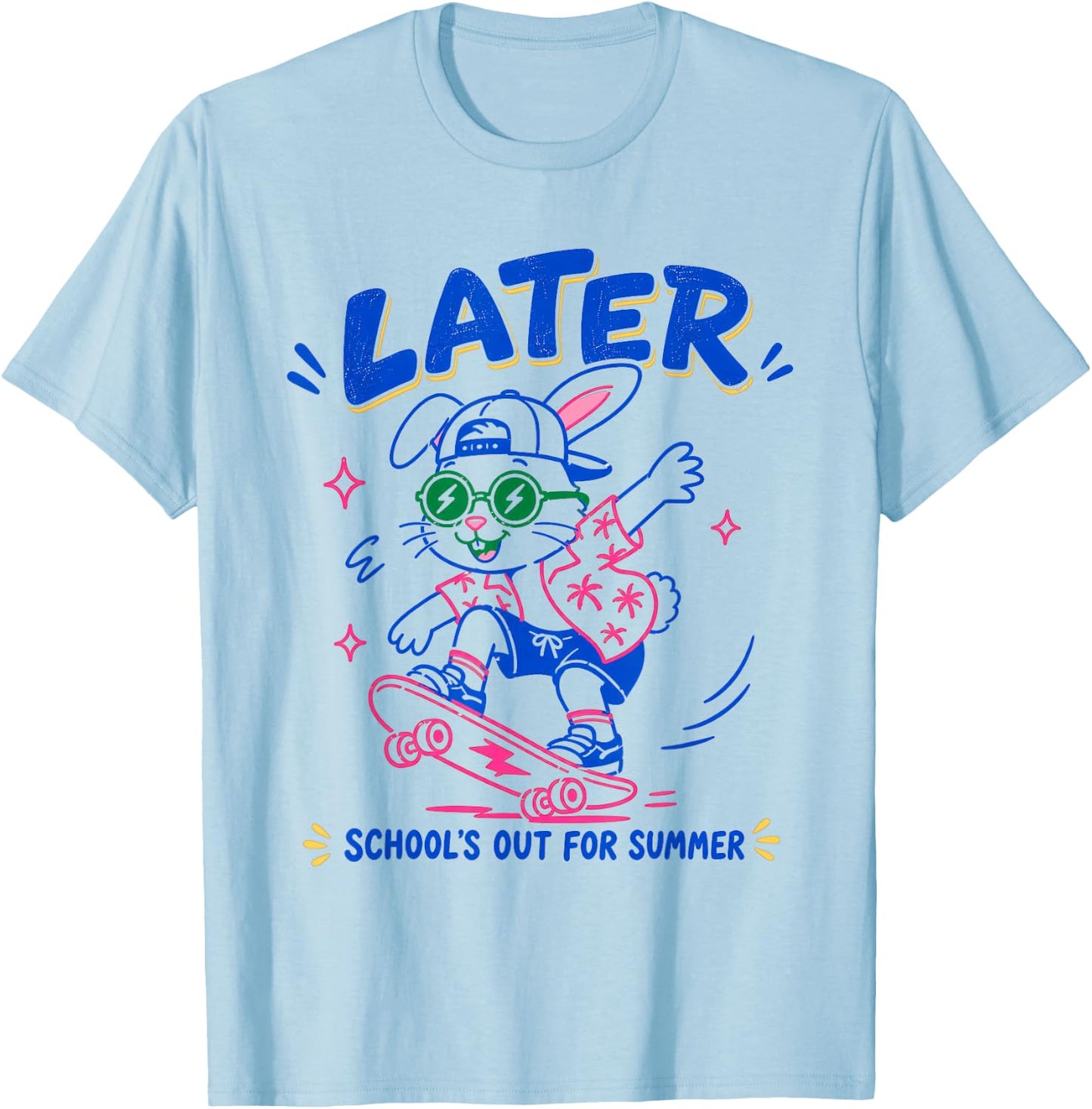 Cute Later Bunny School's Out for Summer for Students T-Shirt - T-Shirt | Light Blue