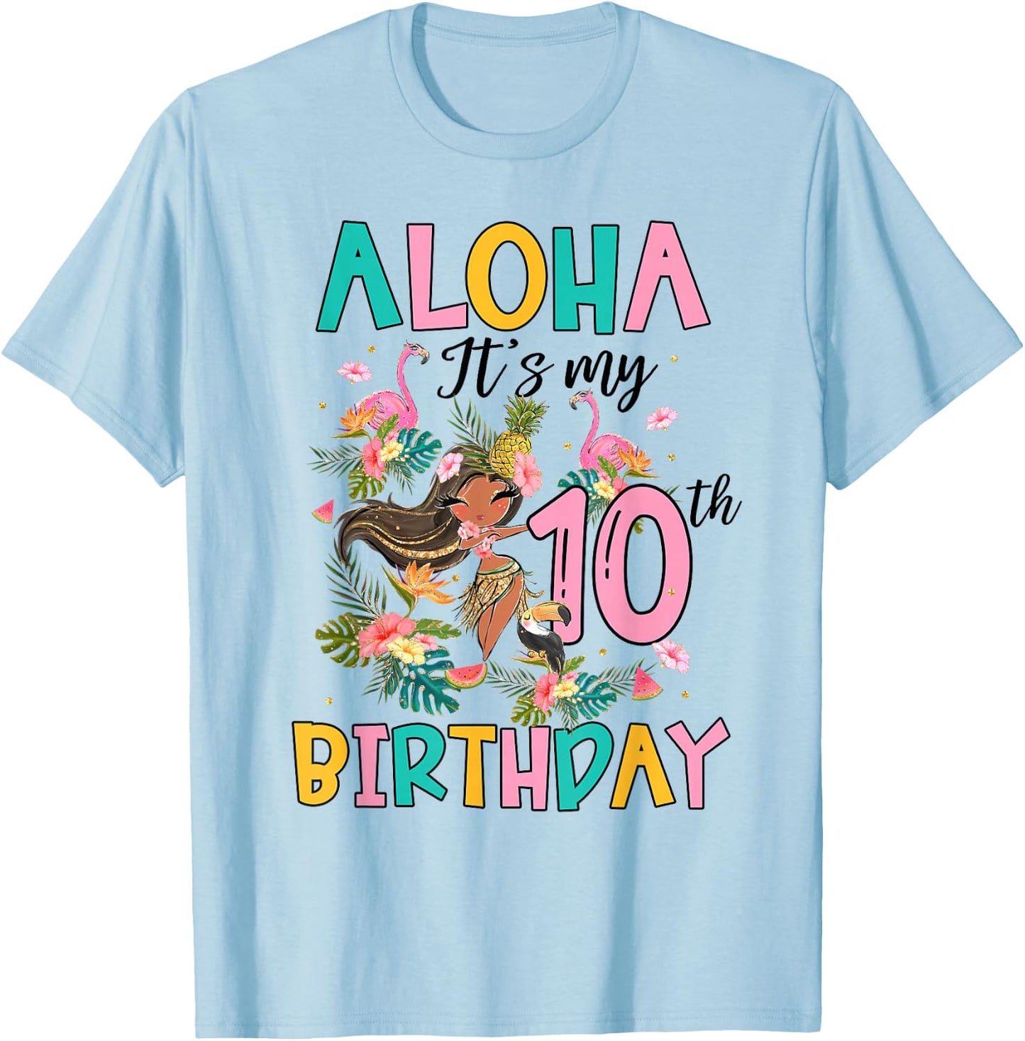 Aloha It's My 10th Birthday Hawaii Girls Flamingo 10 Yrs Old T-Shirt - T-Shirt | Light Blue