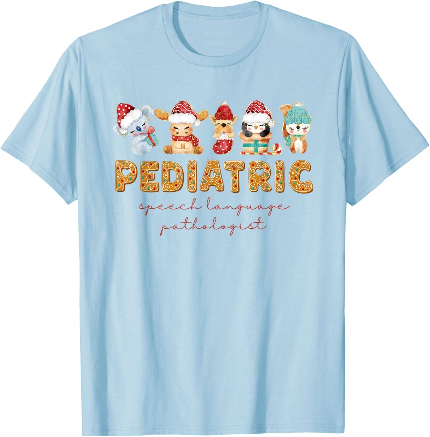 Pediatric Speech Language Pathologist Gingerbread Christmas T-Shirt - T-Shirt | Light Blue