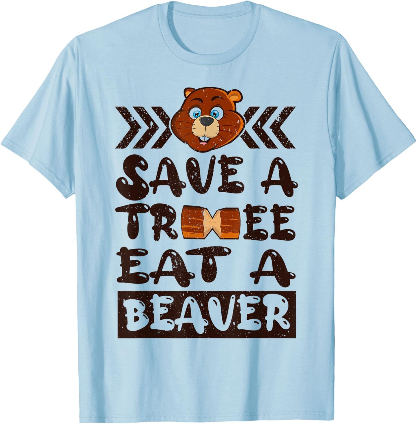 Save A Tree Eat A Beaver T-Shirt - T-Shirt | Light Blue
