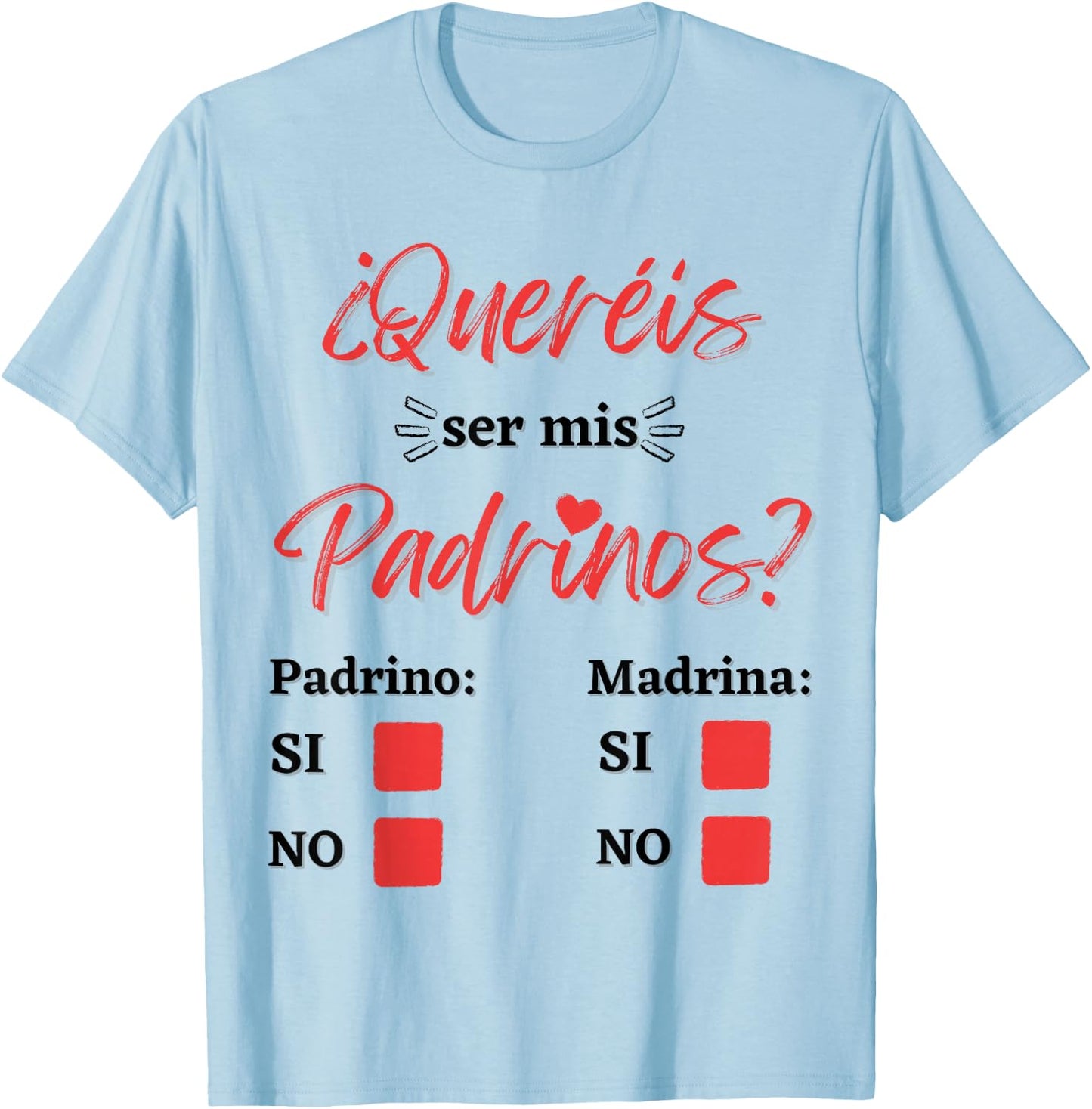 Want to be my Godparents and Godmothers T-Shirt - T-Shirt | Light Blue