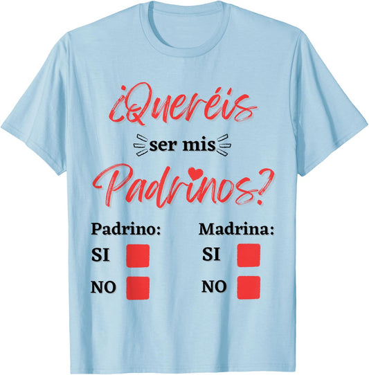 Want to be my Godparents and Godmothers T-Shirt - T-Shirt | Light Blue