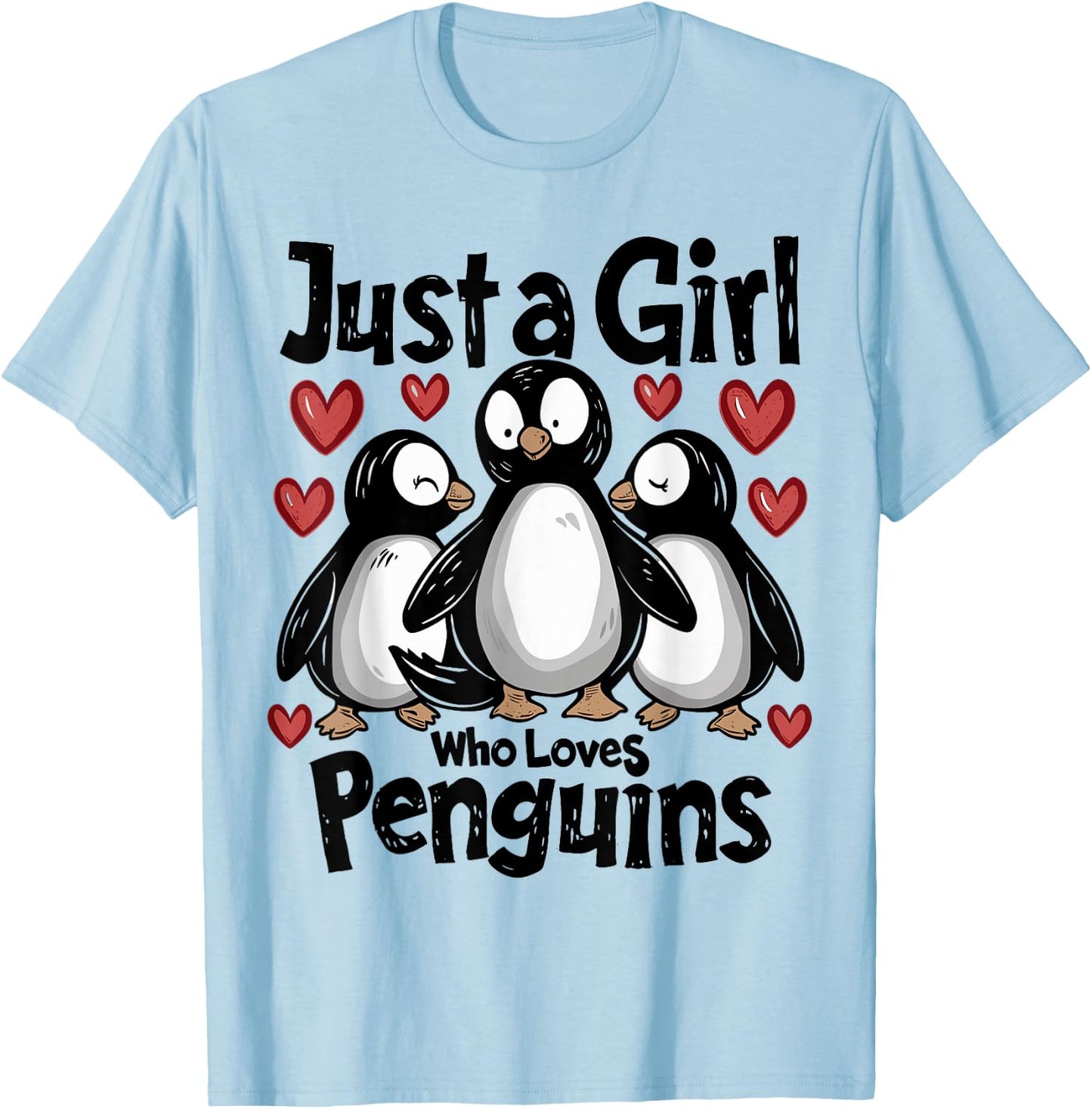 Cute Penguin Lovers Gift Just A Girl Who Loves Penguins T-Shirt - T-Shirt | Light Blue