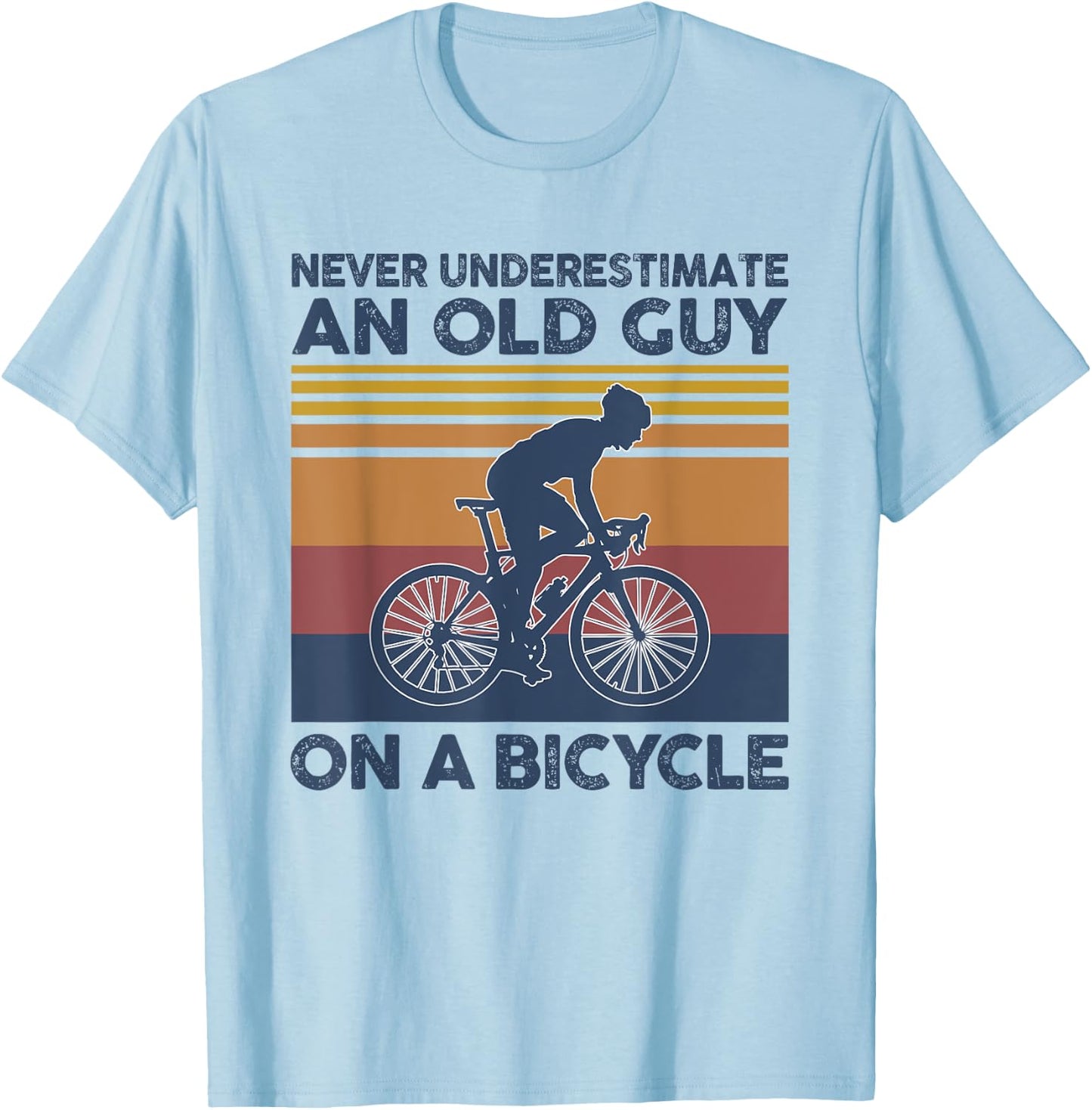 Never Underestimate An Old Guy On A Bicycle Vintage Cycling T-Shirt - T-Shirt | Light Blue