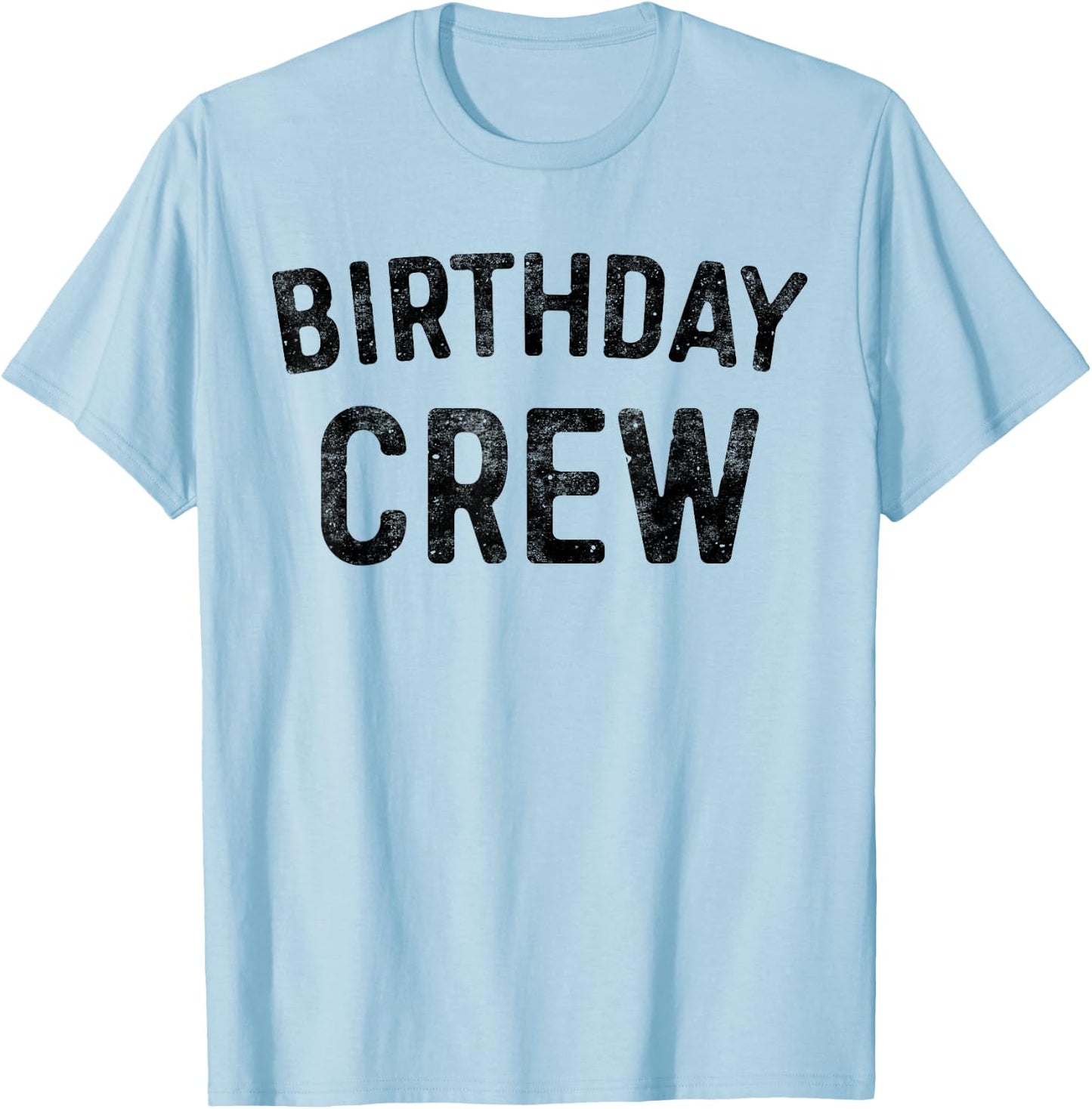 Geburtstag Crew BDay Birthday Crew Shirt T-Shirt - T-Shirt | Light Blue