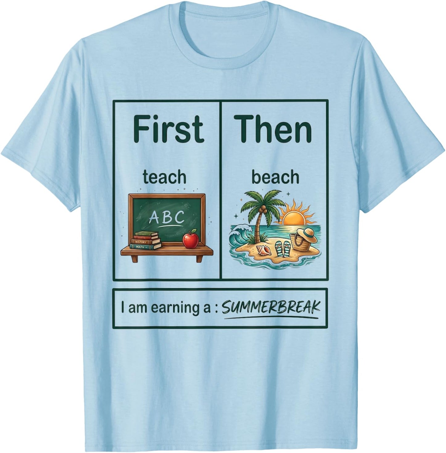 First Teach Then Beach Funny Teacher Summer Break Vacation T-Shirt - T-Shirt | Light Blue