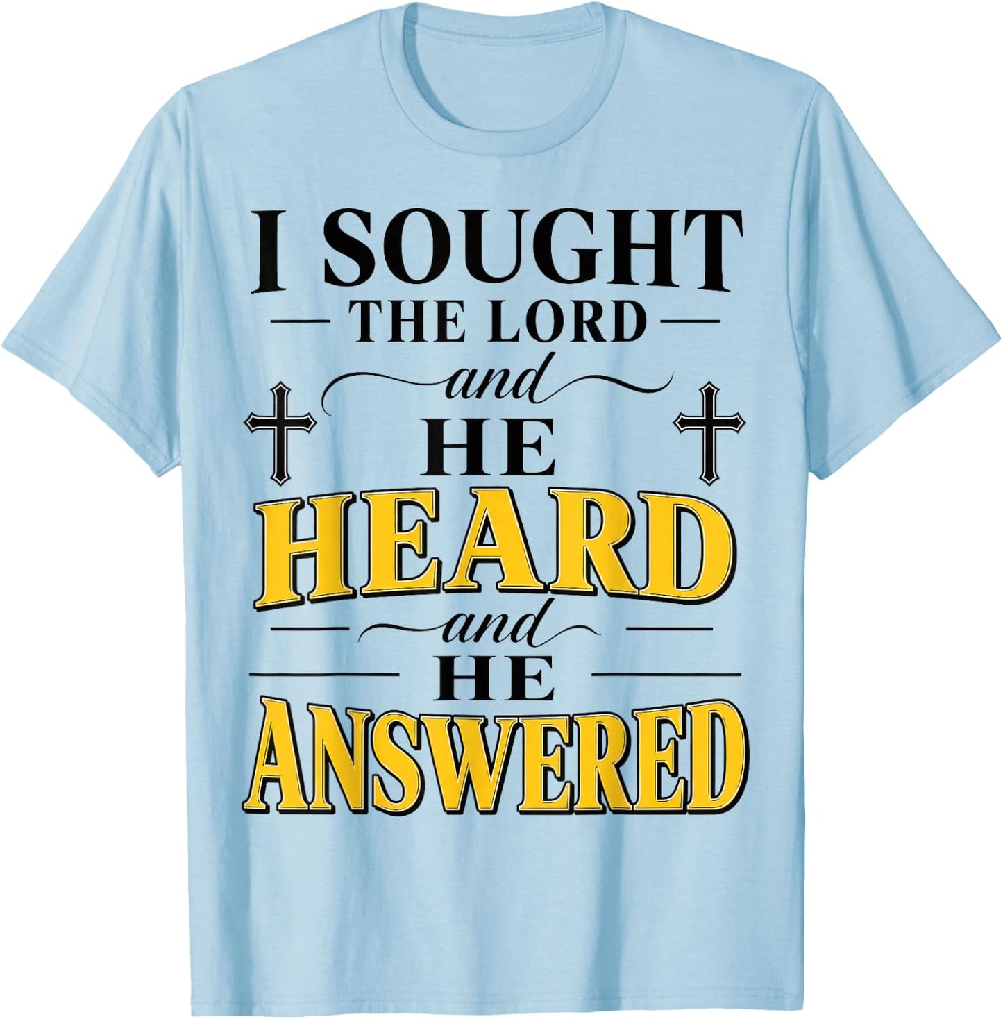 Christian I Sought The Lord He Answered Believer T-Shirt - T-Shirt | Light Blue