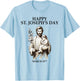 Catholic Religious St. Joseph's Happy Joseph's Day March 19 T-Shirt - T-Shirt | Light Blue