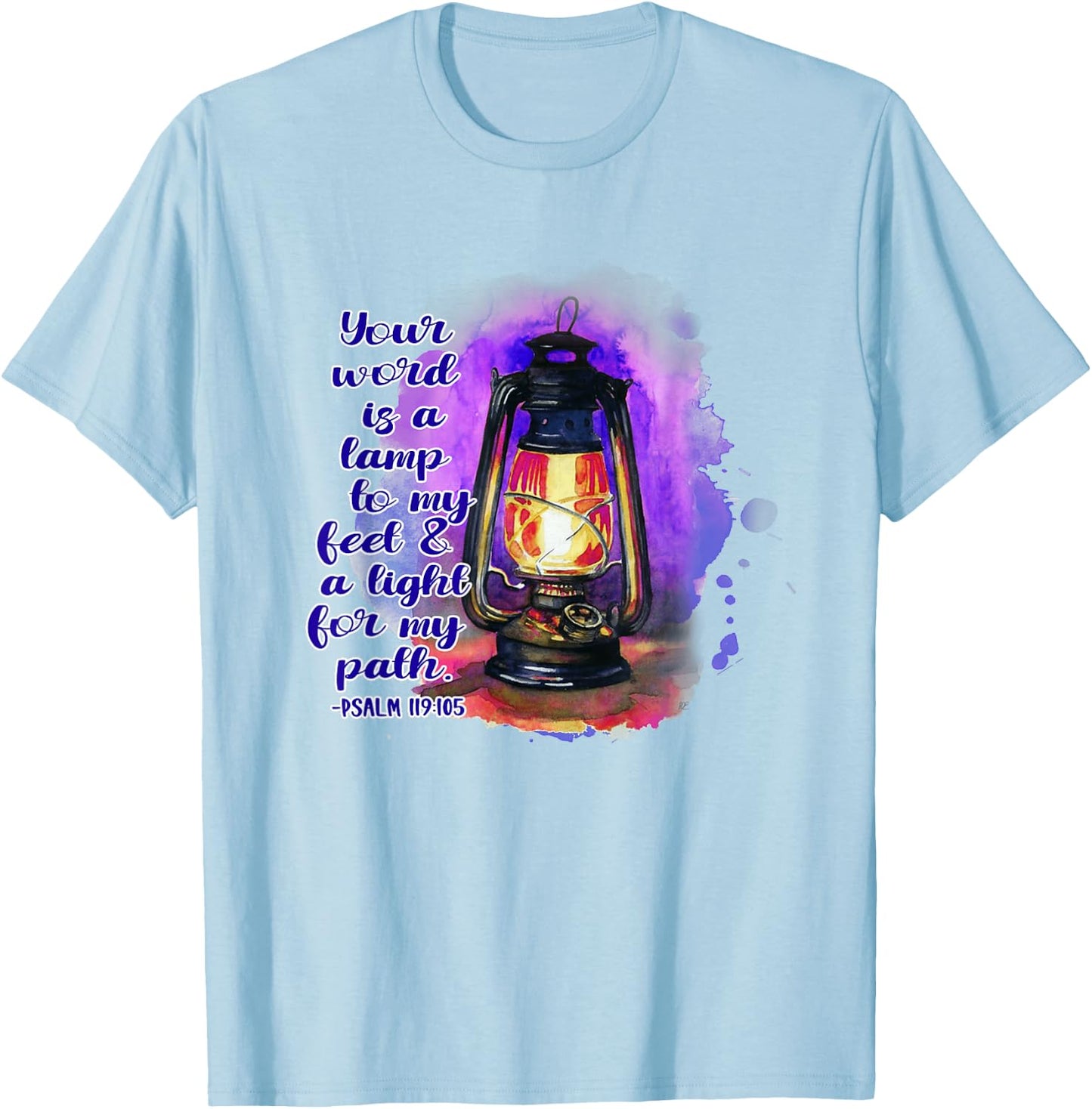 Your Word Is A Lamp To My Feet A Light To My Path Christian T-Shirt - T-Shirt | Light Blue