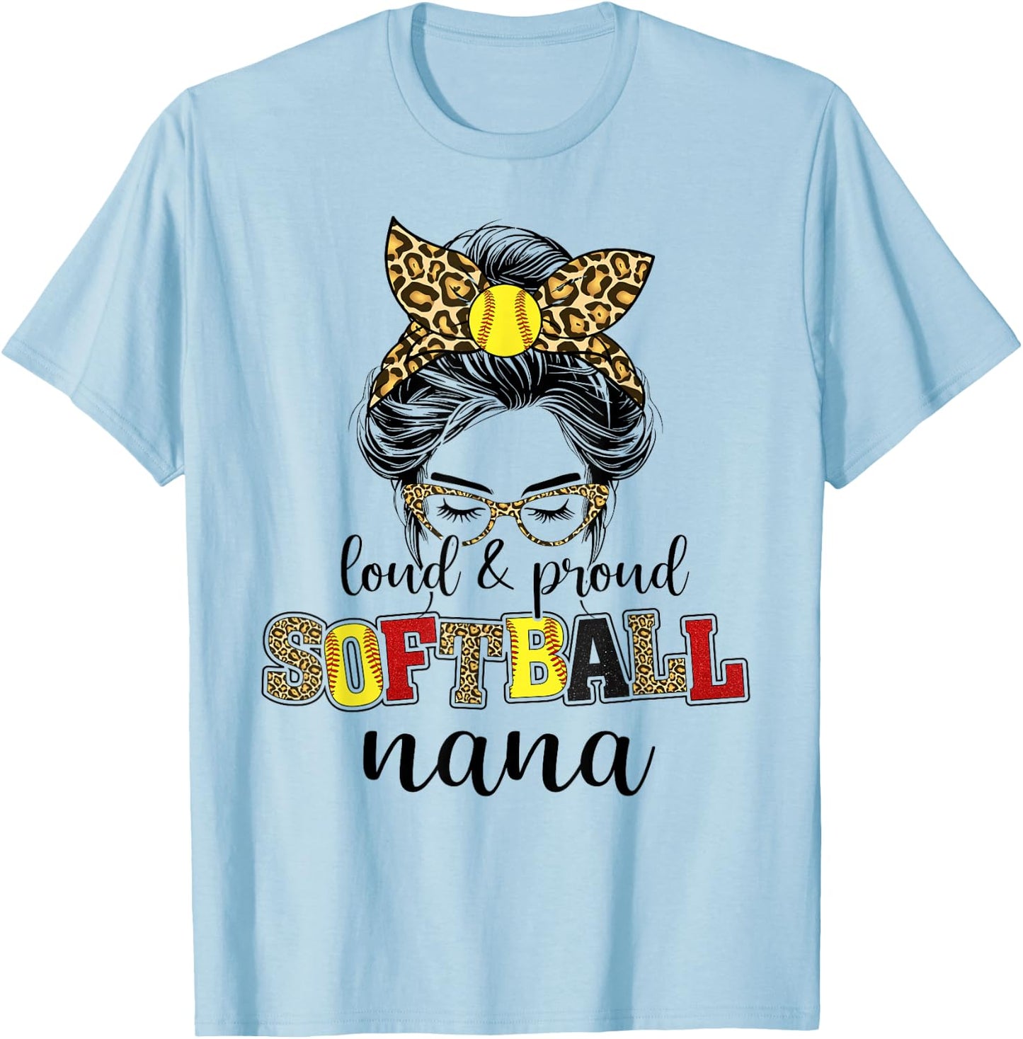 Loud and proud softball Nana messy bun leopard women T-Shirt - T-Shirt | Light Blue