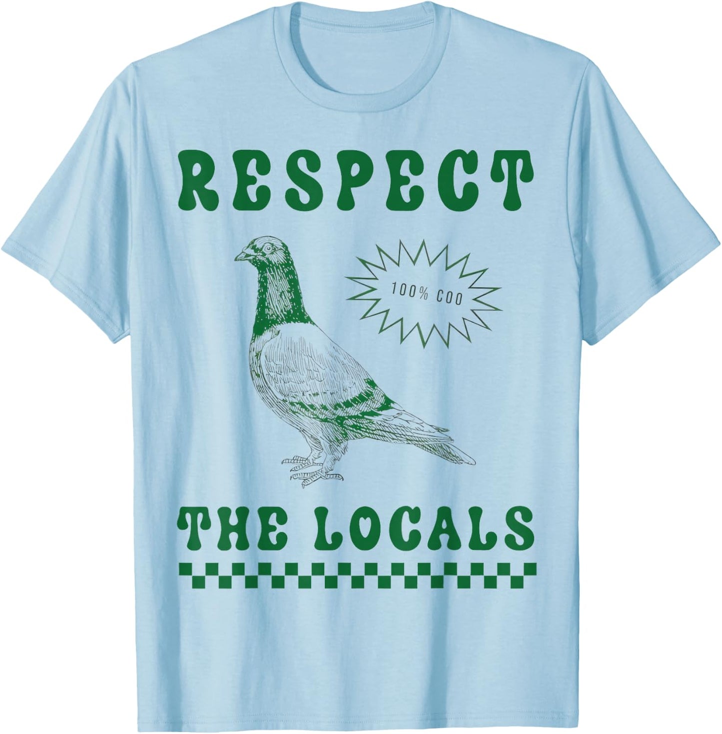 Respect The Local Pigeon Funny Retro Pigeon Lover , White T-Shirt - T-Shirt | Light Blue