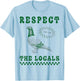 Respect The Local Pigeon Funny Retro Pigeon Lover , White T-Shirt - T-Shirt | Light Blue