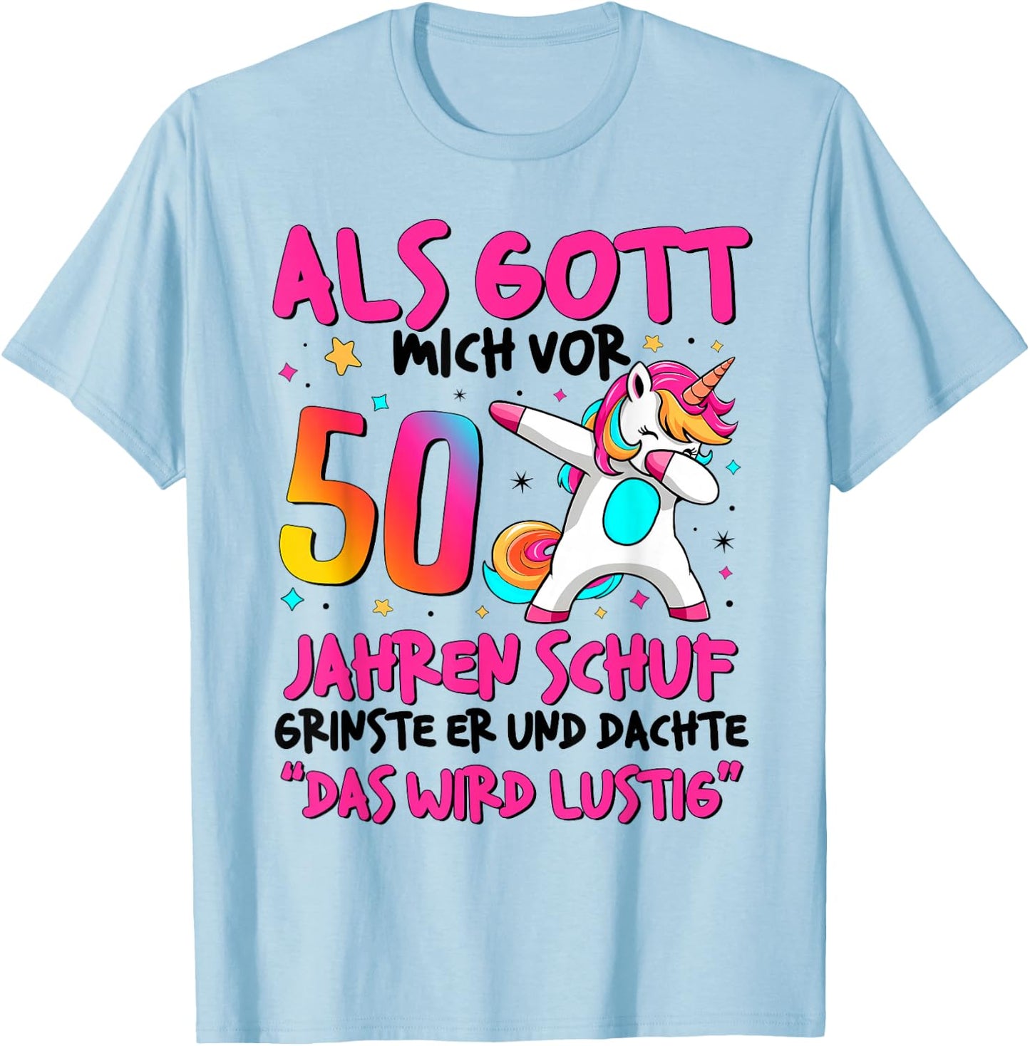 Women's 50th Birthday 50 Years Woman 50 It Will Be Funny, gray T-Shirt - T-Shirt | Light Blue
