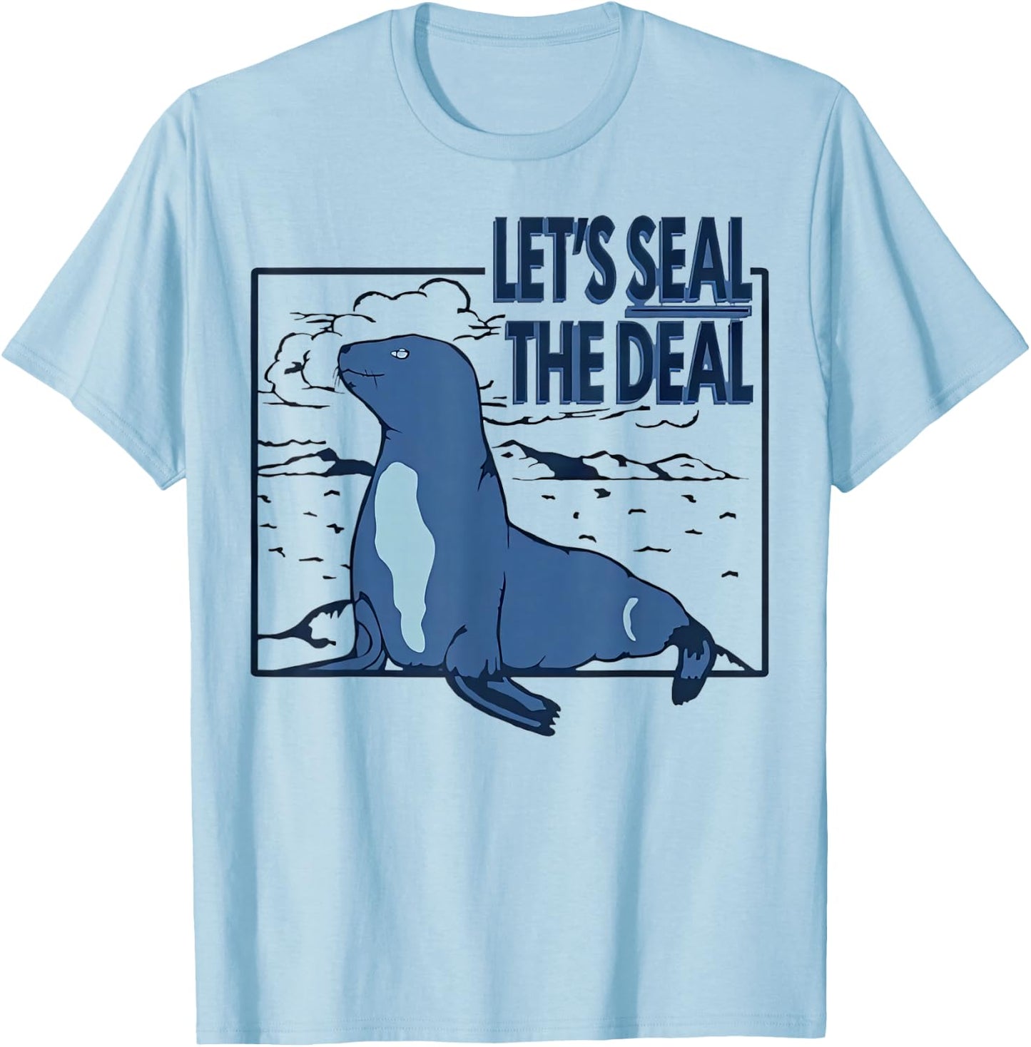 Let'S Seal The Deal Sea Lion T-Shirt - T-Shirt | Light Blue