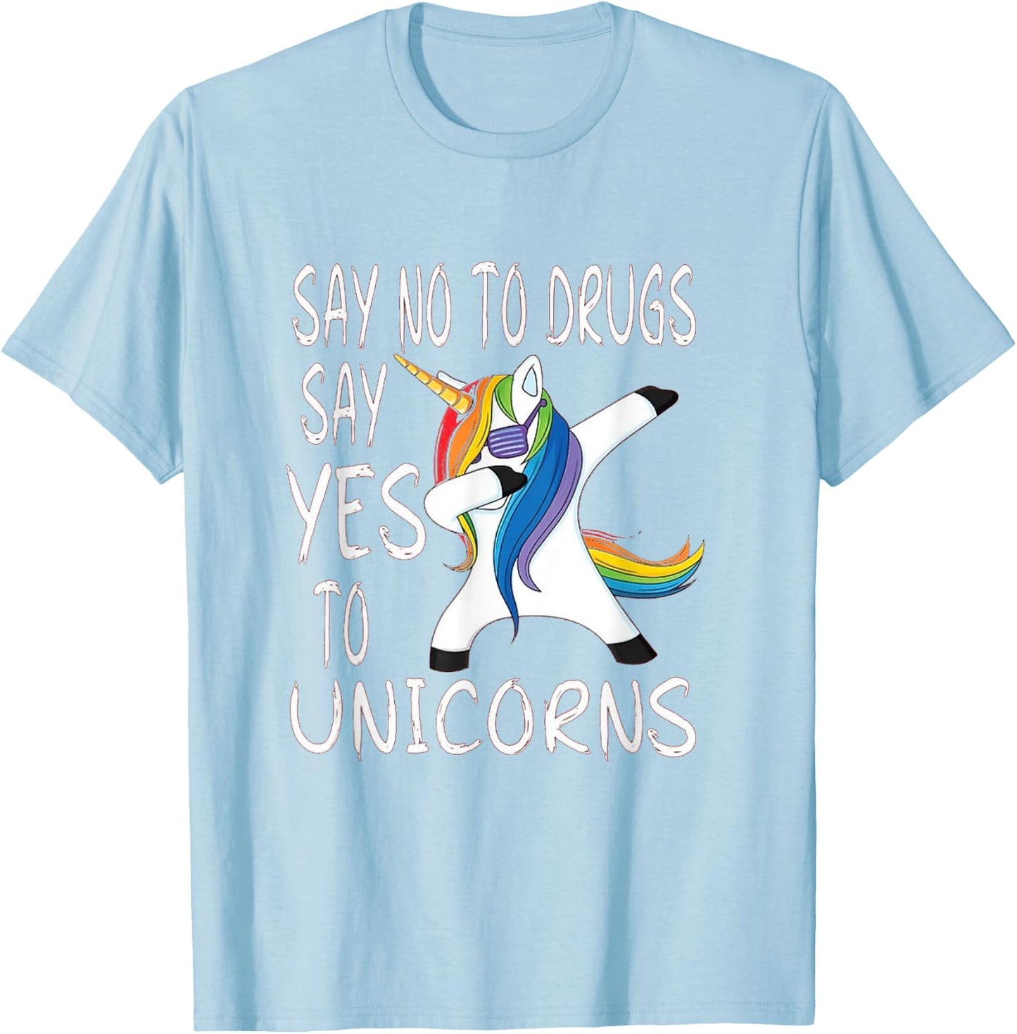 Say No To Drugs Say Yes to Unicorns Red Ribbon Week T-Shirt - T-Shirt | Light Blue