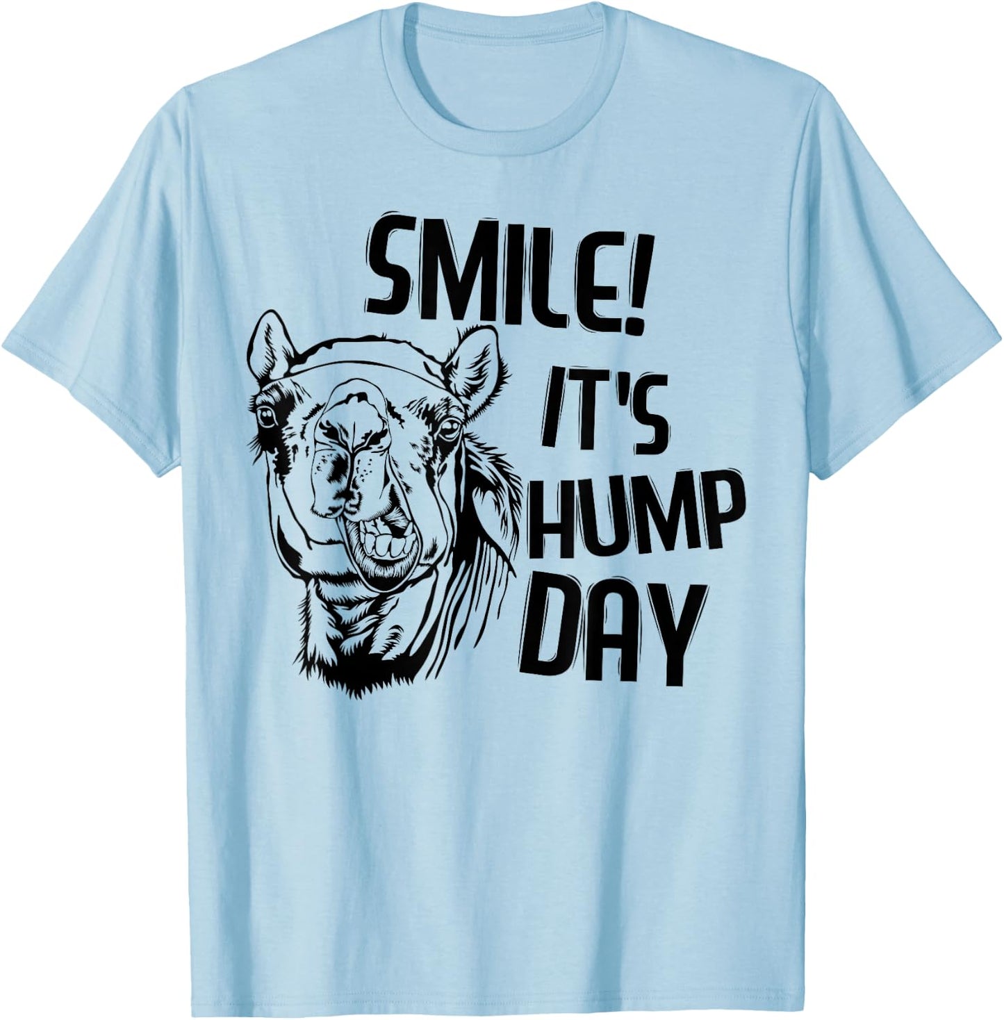 Funny Camel Smile! It's Hump Day Funny Hump Day T-Shirt - T-Shirt | Light Blue