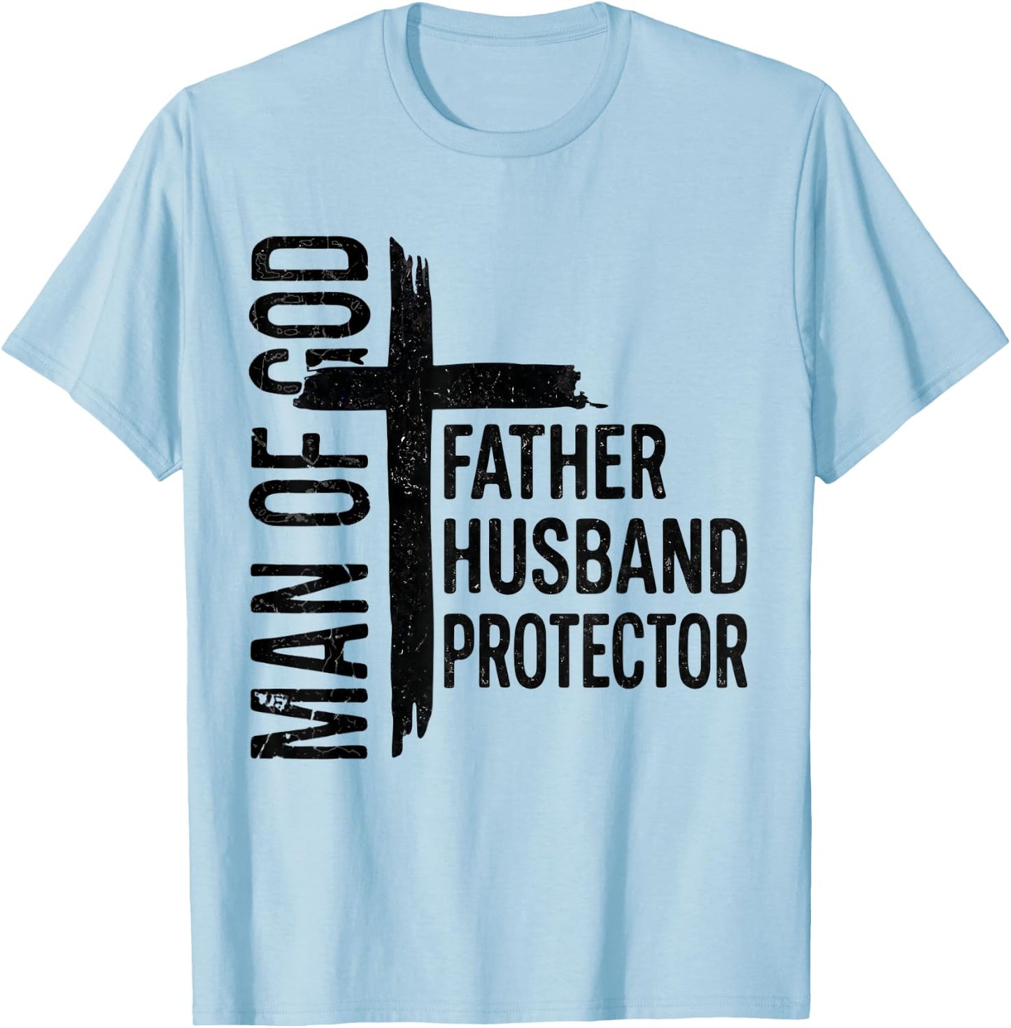 Man of God Father Husband Protector Christian Fathers Day T-Shirt - T-Shirt | Light Blue