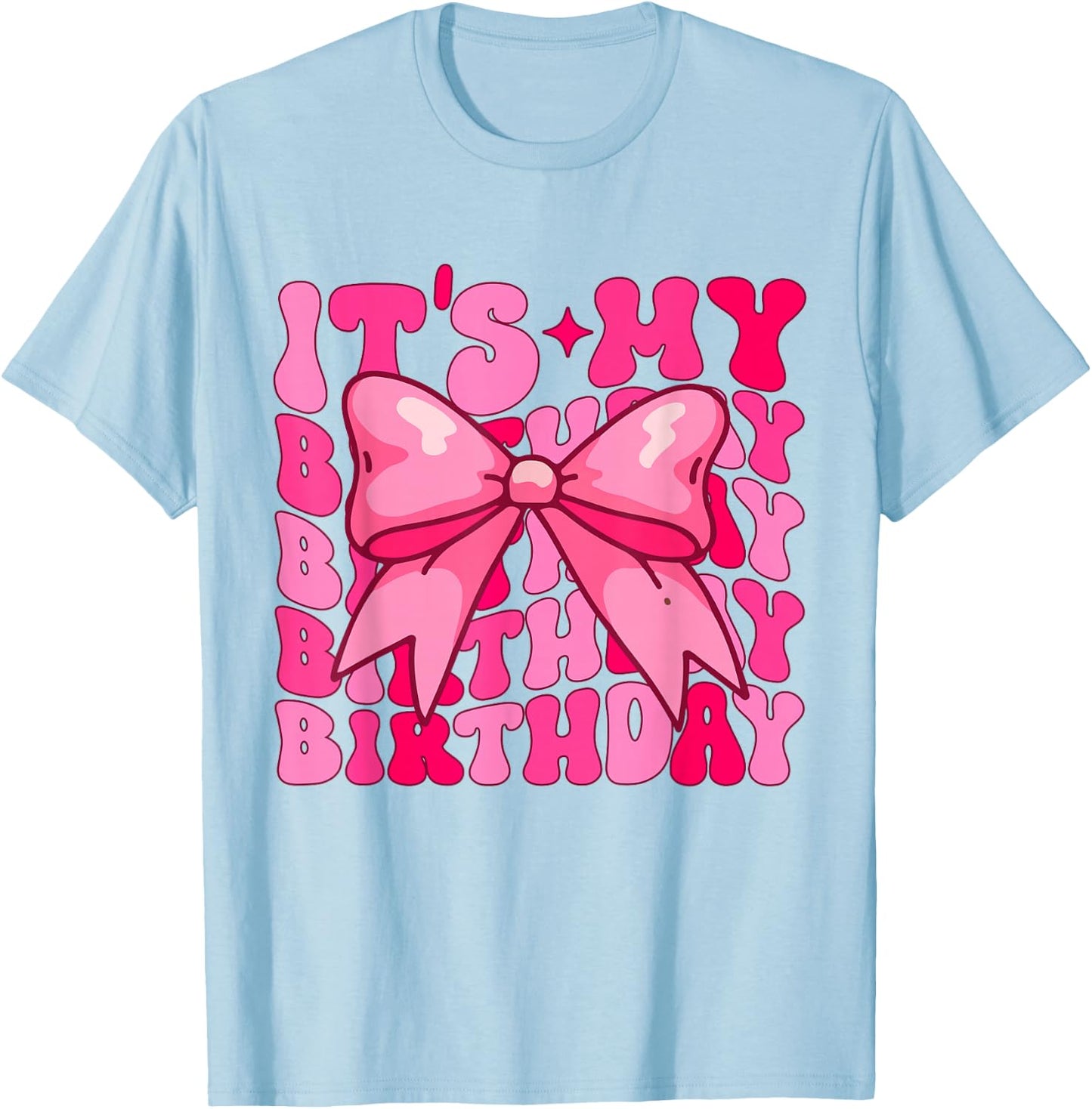 Groovy It's My Birthday Girls Women Teens Coquette Bow Bday T-Shirt - T-Shirt | Light Blue