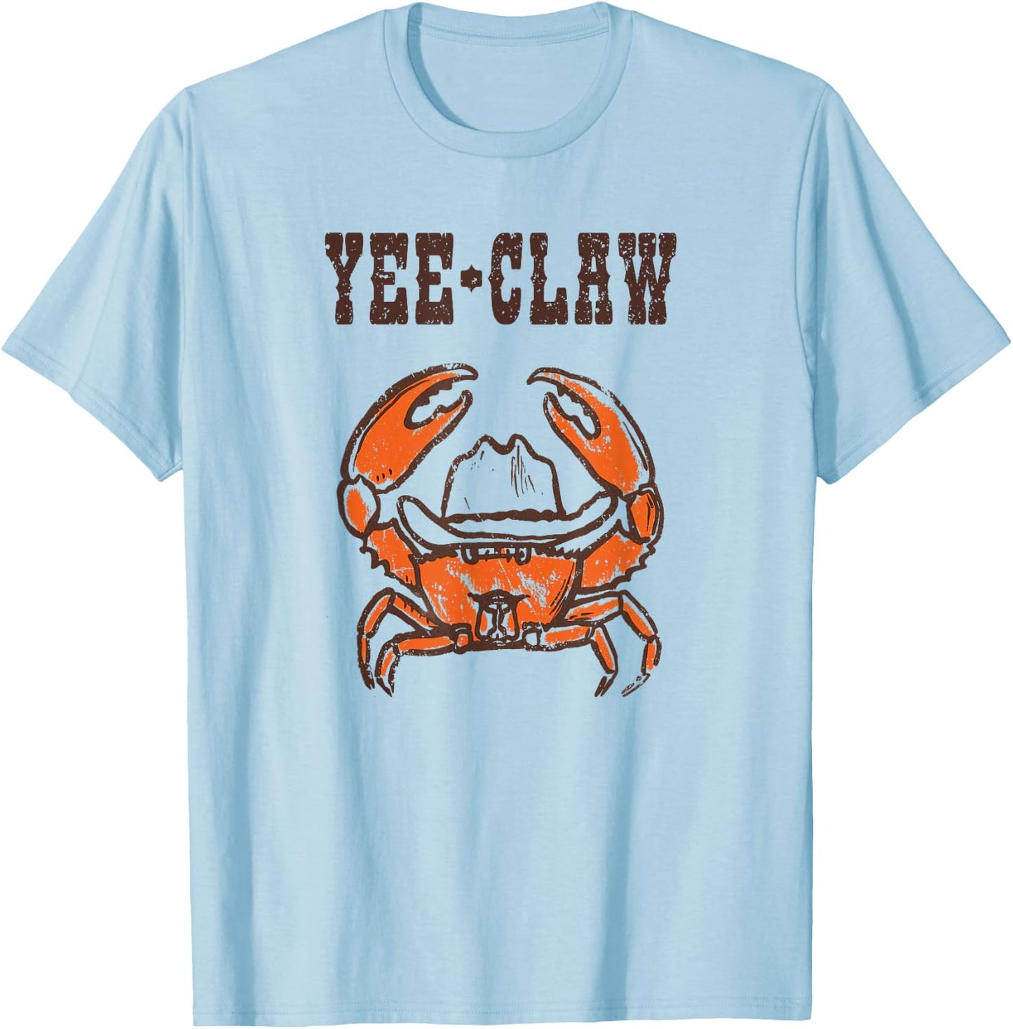Yee-Claw Funny Southern Western Cowboy Crab Meme T-Shirt - T-Shirt | Light Blue