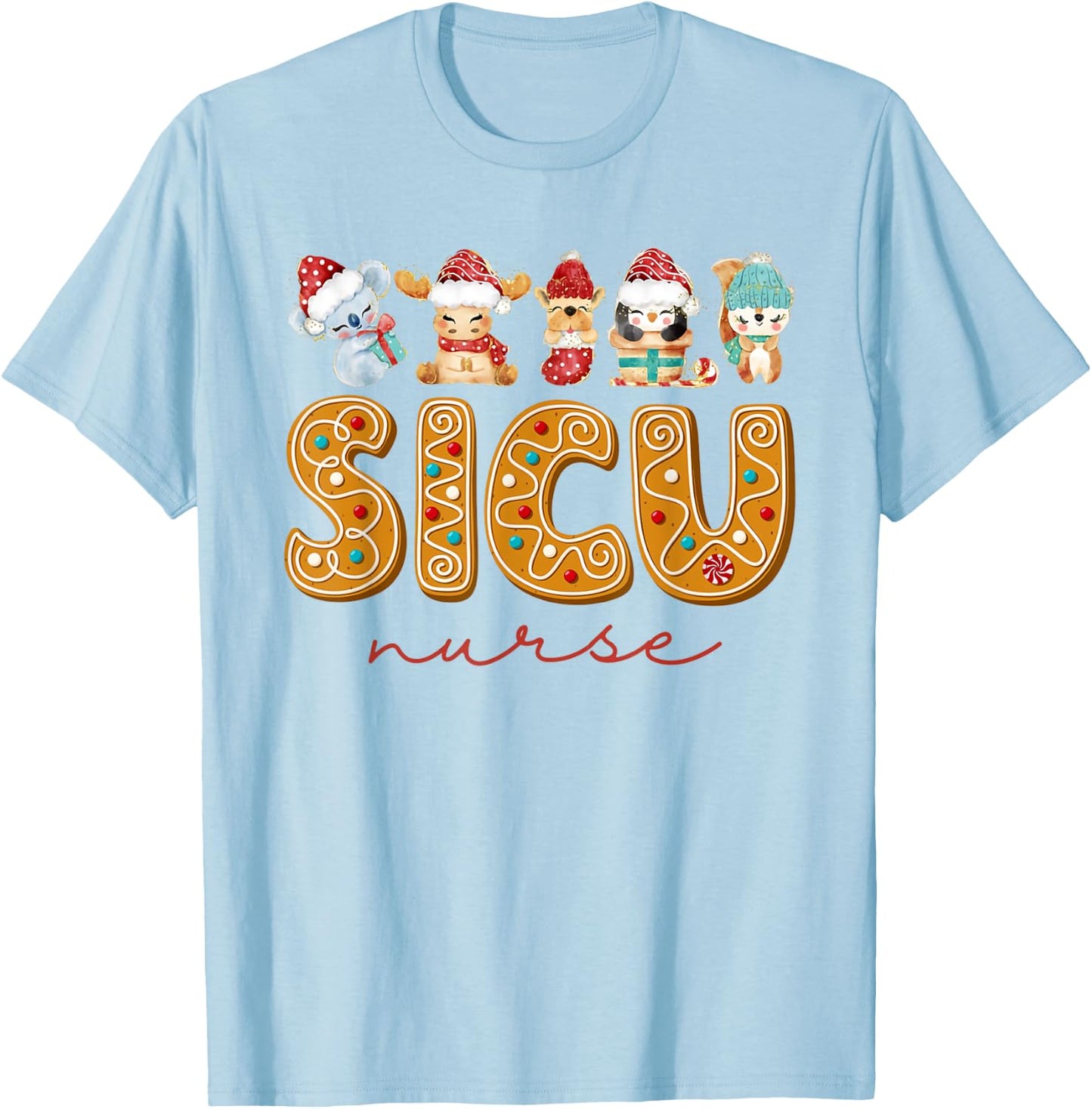 SICU Nurse Christmas Gingerbread Surgical Intensive Care T-Shirt - T-Shirt | Light Blue