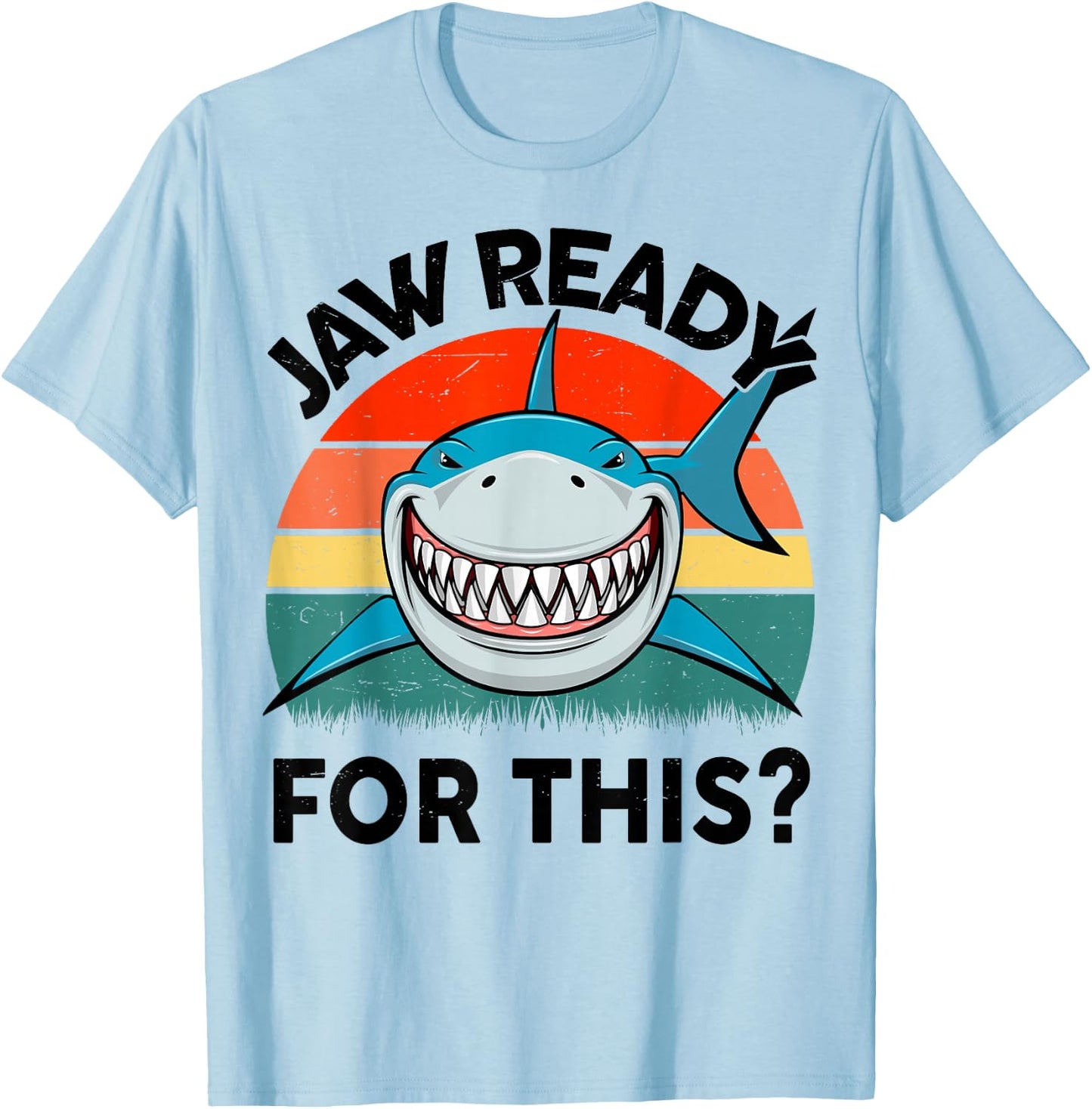 Jaw Ready For This? Shark T-Shirt - T-Shirt | Light Blue