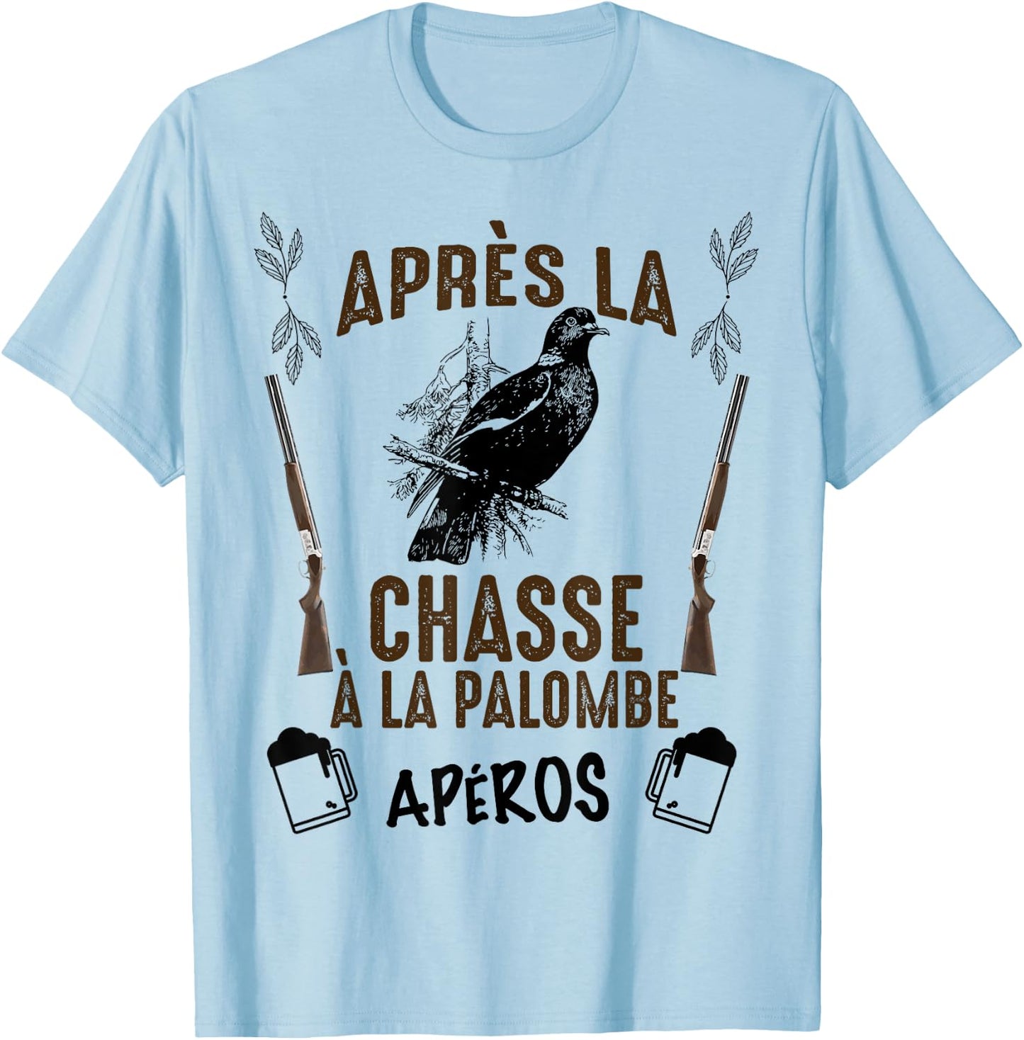 Après La Palombe Apéro Tradition Hunting Humour Hunter T-Shirt - T-Shirt | Light Blue