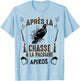 Après La Palombe Apéro Tradition Hunting Humour Hunter T-Shirt - T-Shirt | Light Blue